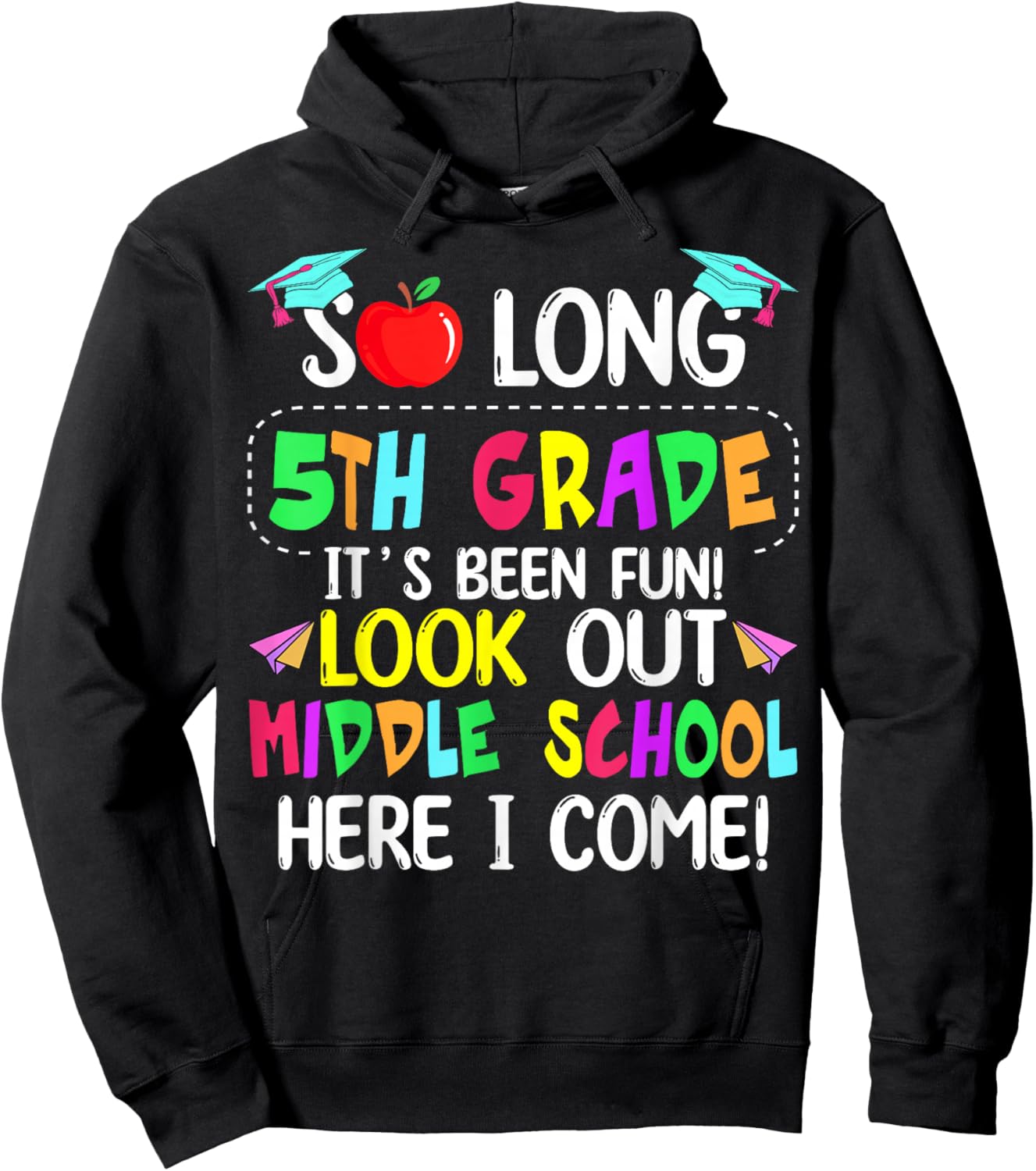 So Long 5th Grade Graduation Middle School Here I Come Kids Hoodie - Hoodie | Black