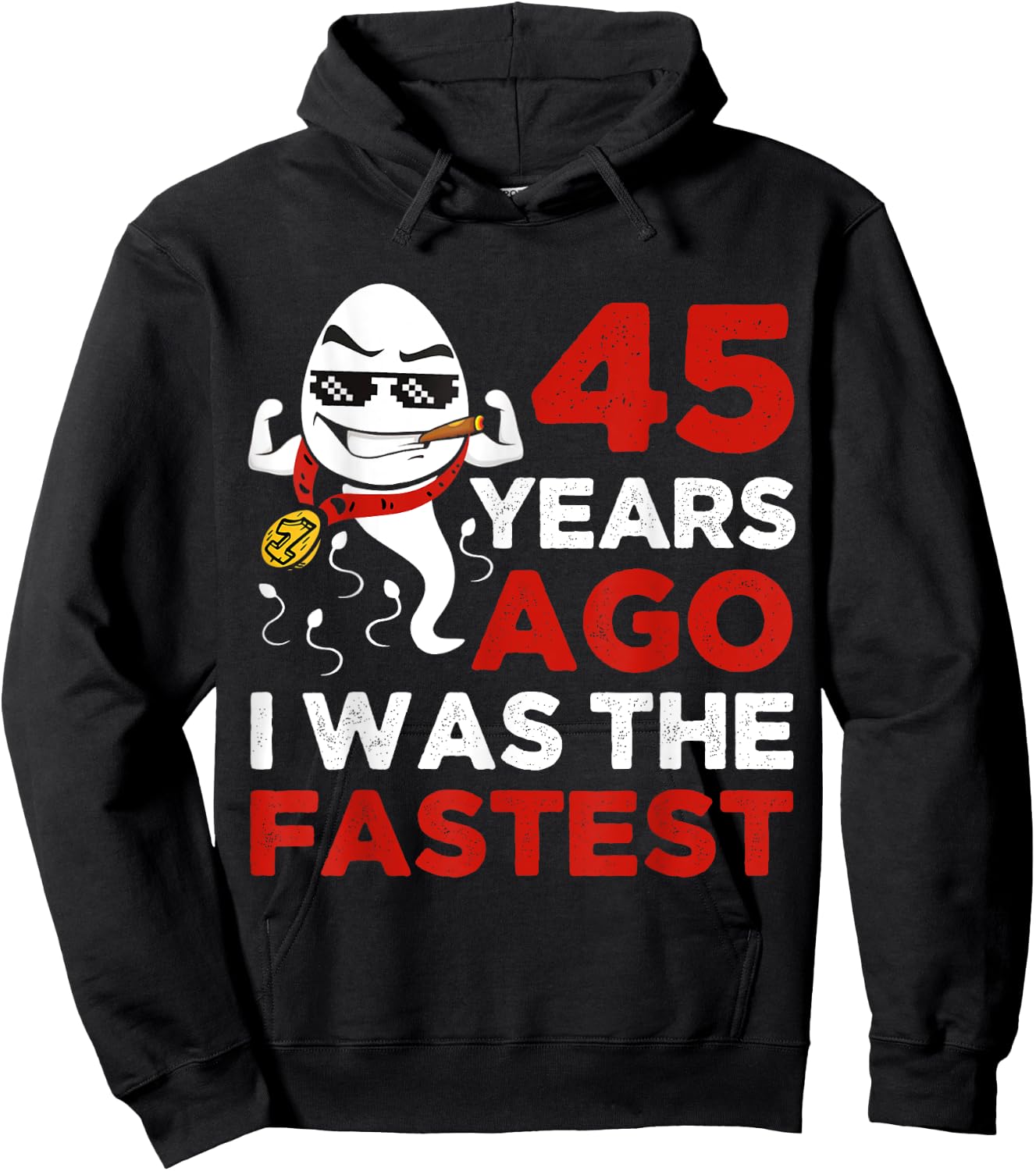 Funny 45th Birthday 45 Years Ago I Was The Fastest Him Hoodie - Hoodie | Black