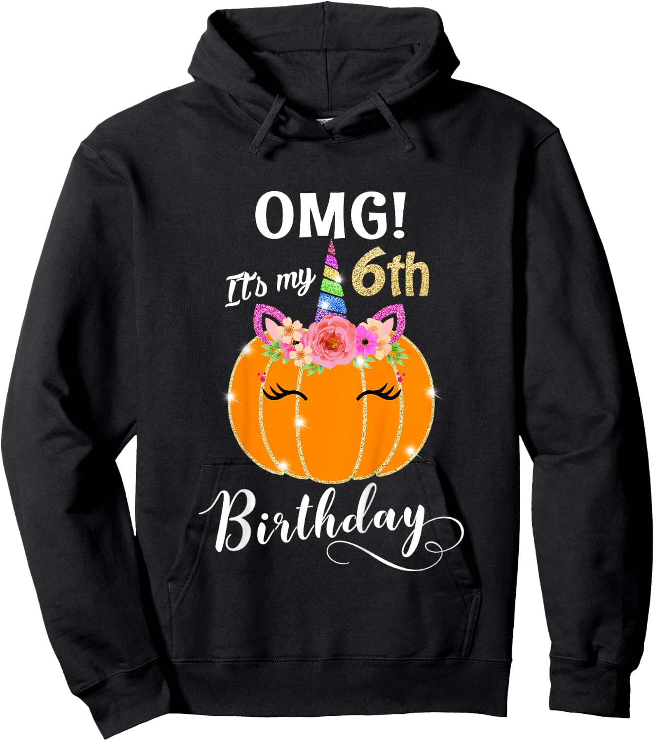 Kids OMG It's My 6th Birthday Floral Pumpkin Unicorn, Halloween Hoodie - Hoodie | Black