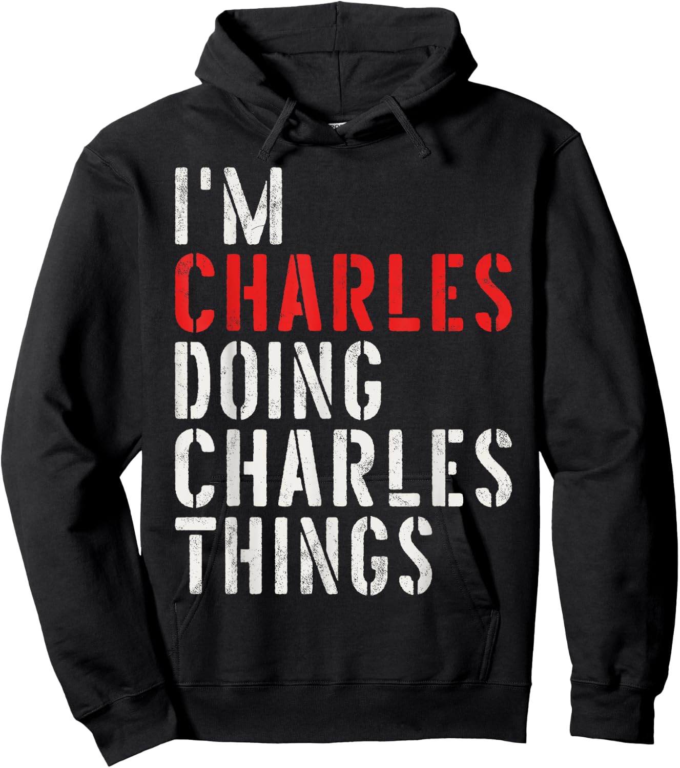 I'm Charles Doing Charles Things First Name Charles Hoodie - Hoodie | Black