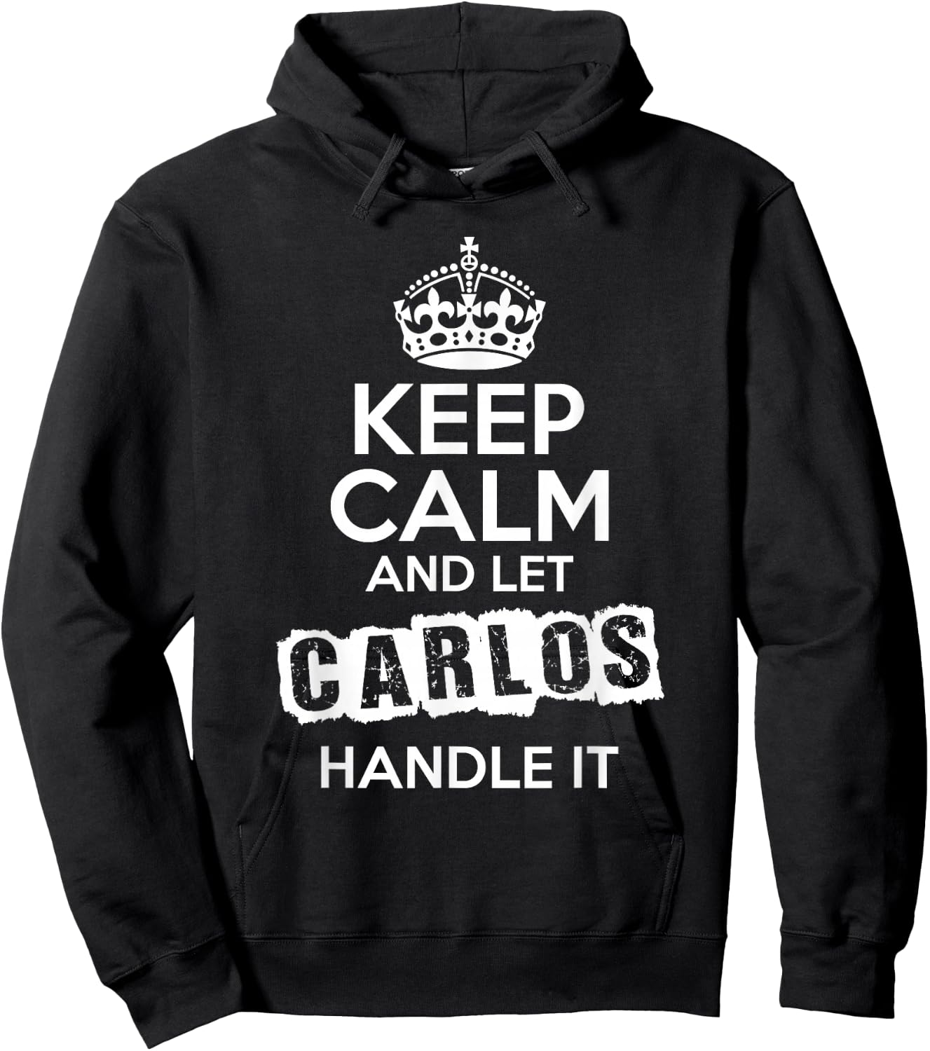 Carlos Keep Calm and Let Carlos Handle It Hoodie - Hoodie | Black