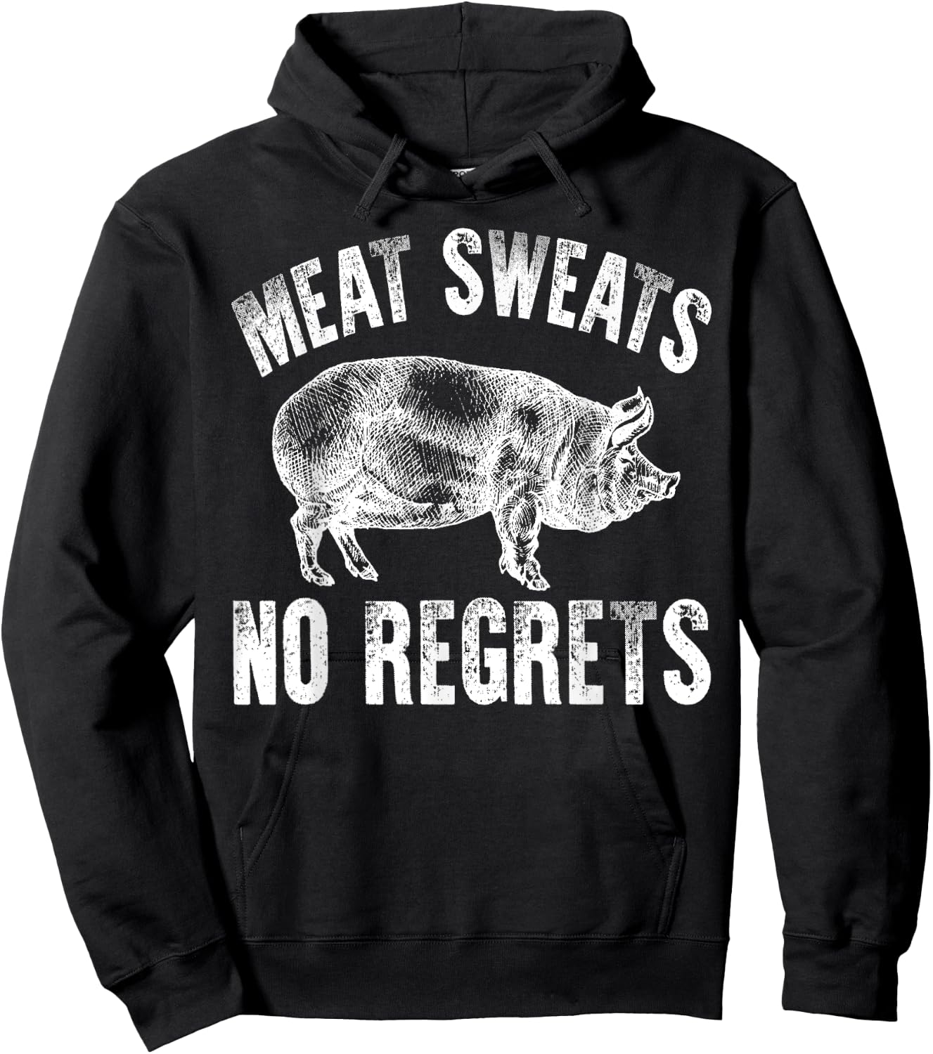Meat Lover Shirt Carnivore Meat Sweats No Regrets Fun Gift Hoodie - Hoodie | Black