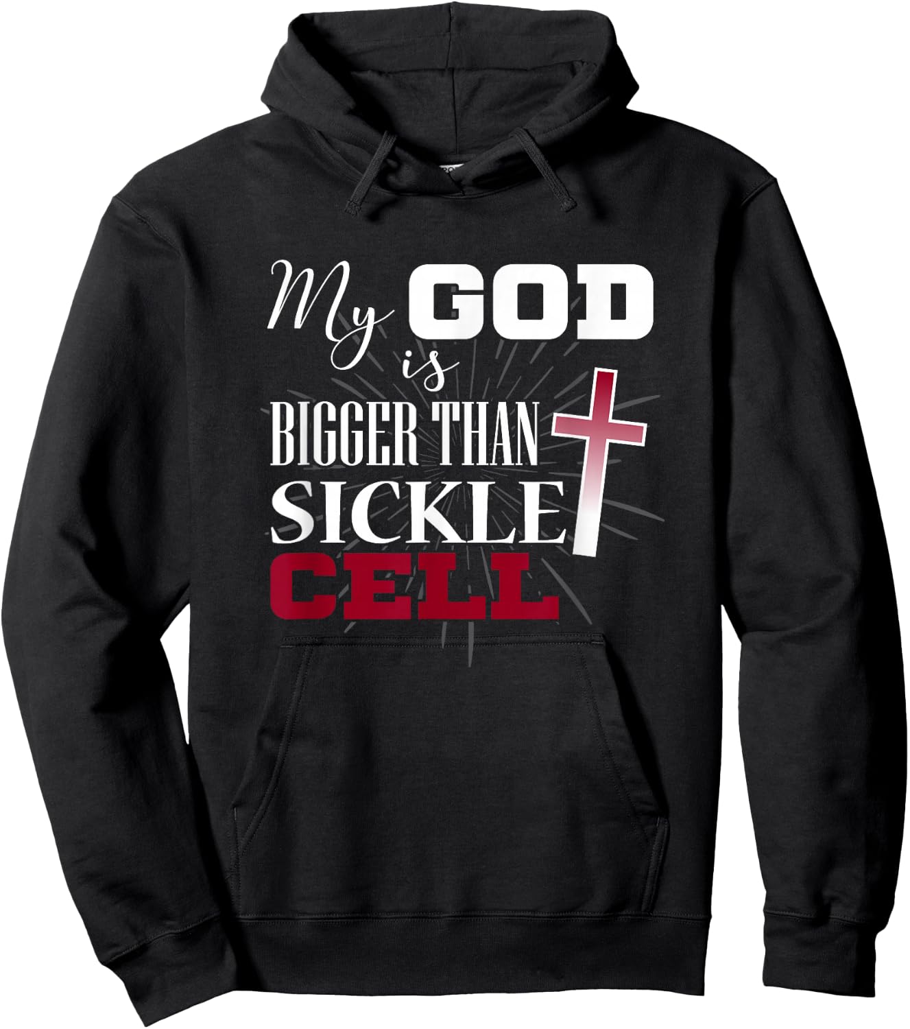 Sickle Cell Awareness Shirt Anemia Support God Bigger Hoodie - Hoodie | Black