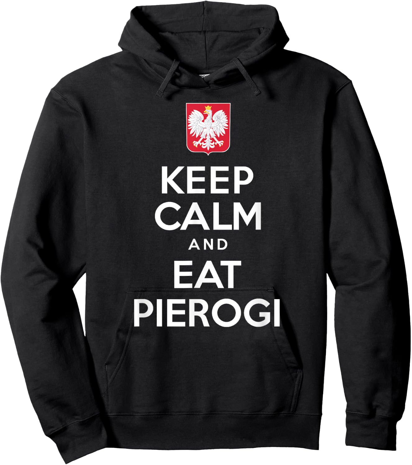 Keep Calm And Eat Pierogi Polish White Eagle Hoodie - Hoodie | Black