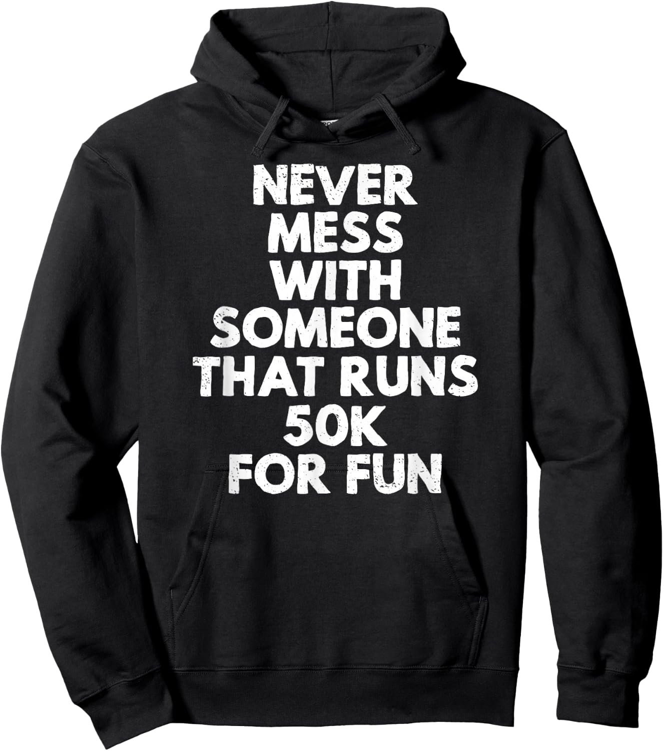 Never Mess with Someone That Runs 50k for Fun Hoodie - Hoodie | Black