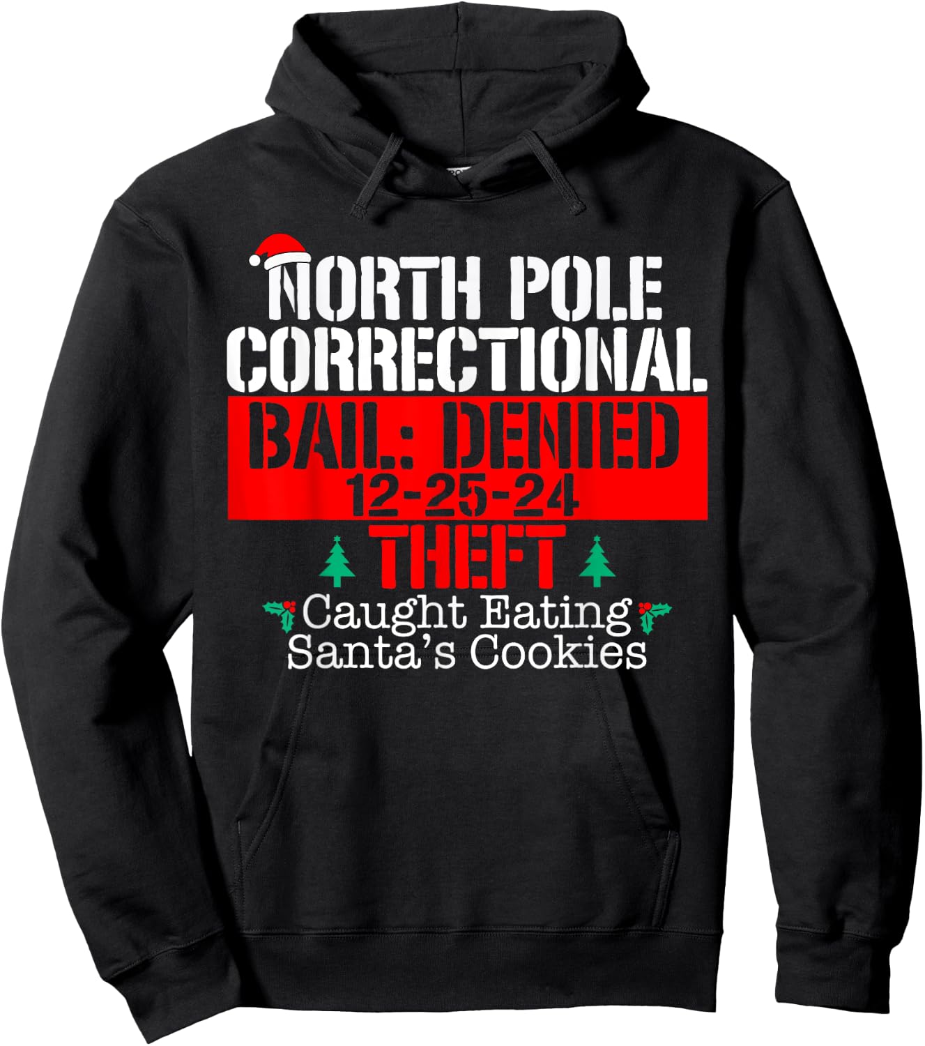 Caught Eating Santa's cookies North Pole Correctional Xmas Hoodie - Hoodie | Black