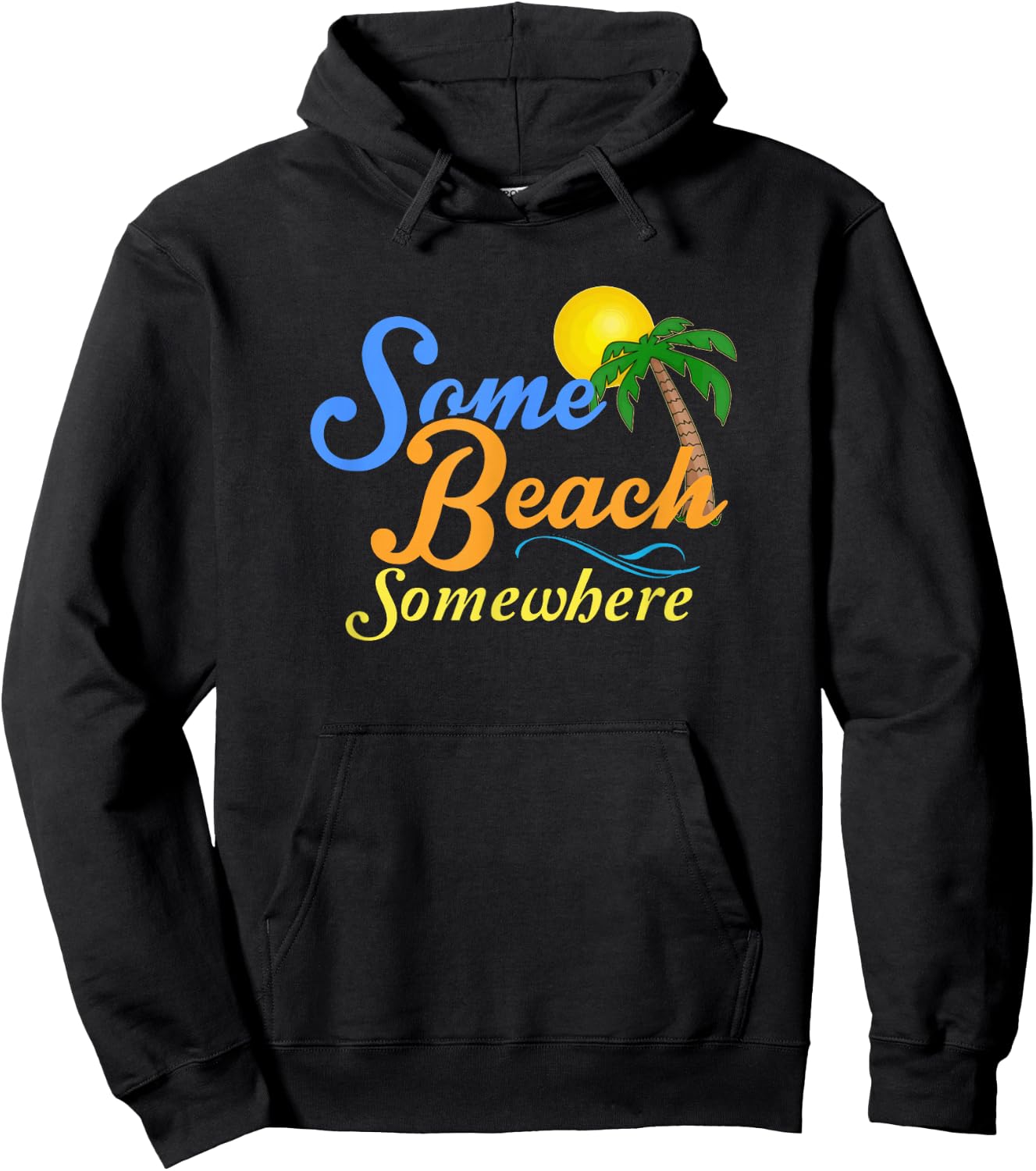 Some Beach Somewhere Spring Break Summer Vacation Shirt Hoodie - Hoodie | Black