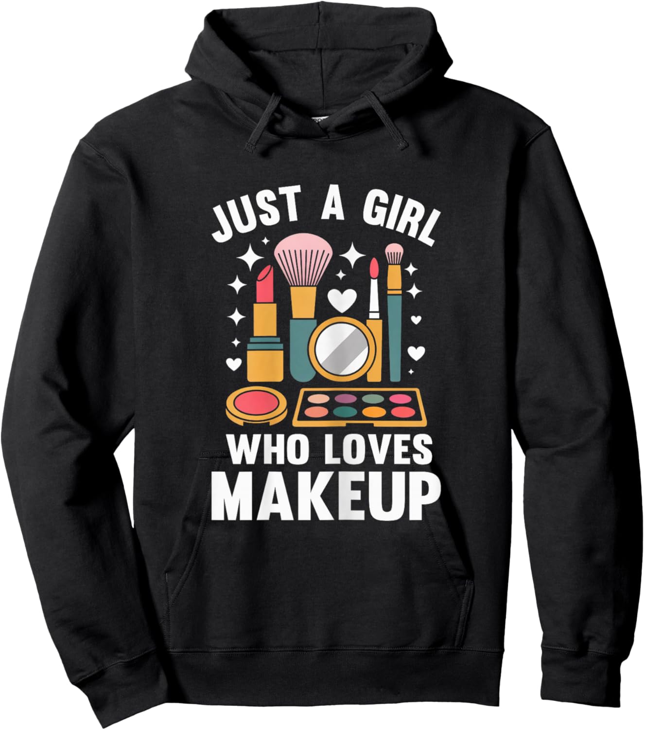 Funny Makeup Artist Girl Who Loves Makeup Hoodie - Hoodie | Black