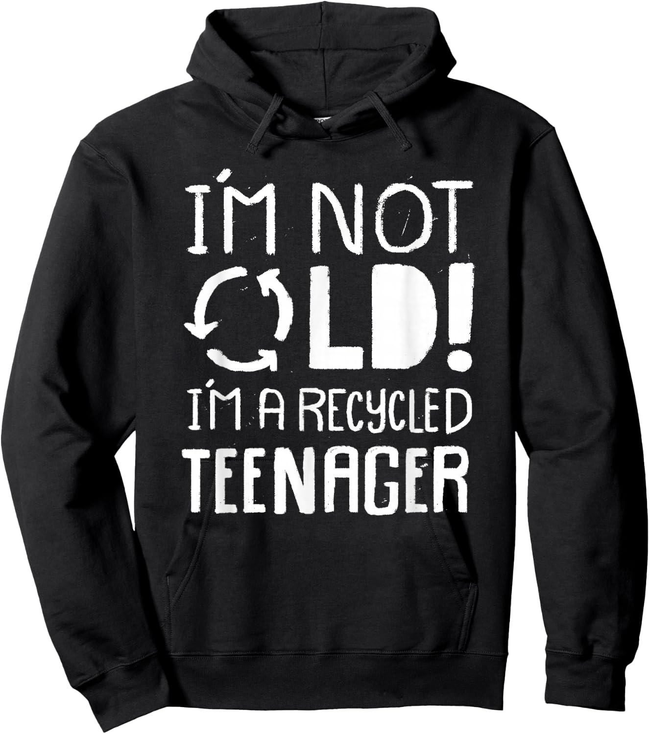 I'm not old I'm a Recycled Teenager - Funny Birthday Hoodie - Hoodie | Black