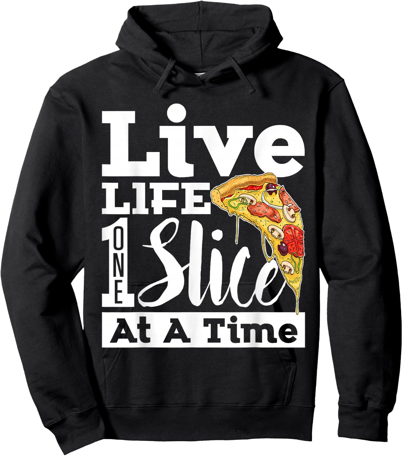 Live Life One Slice At a Time Pizza Hoodie - Hoodie | Black