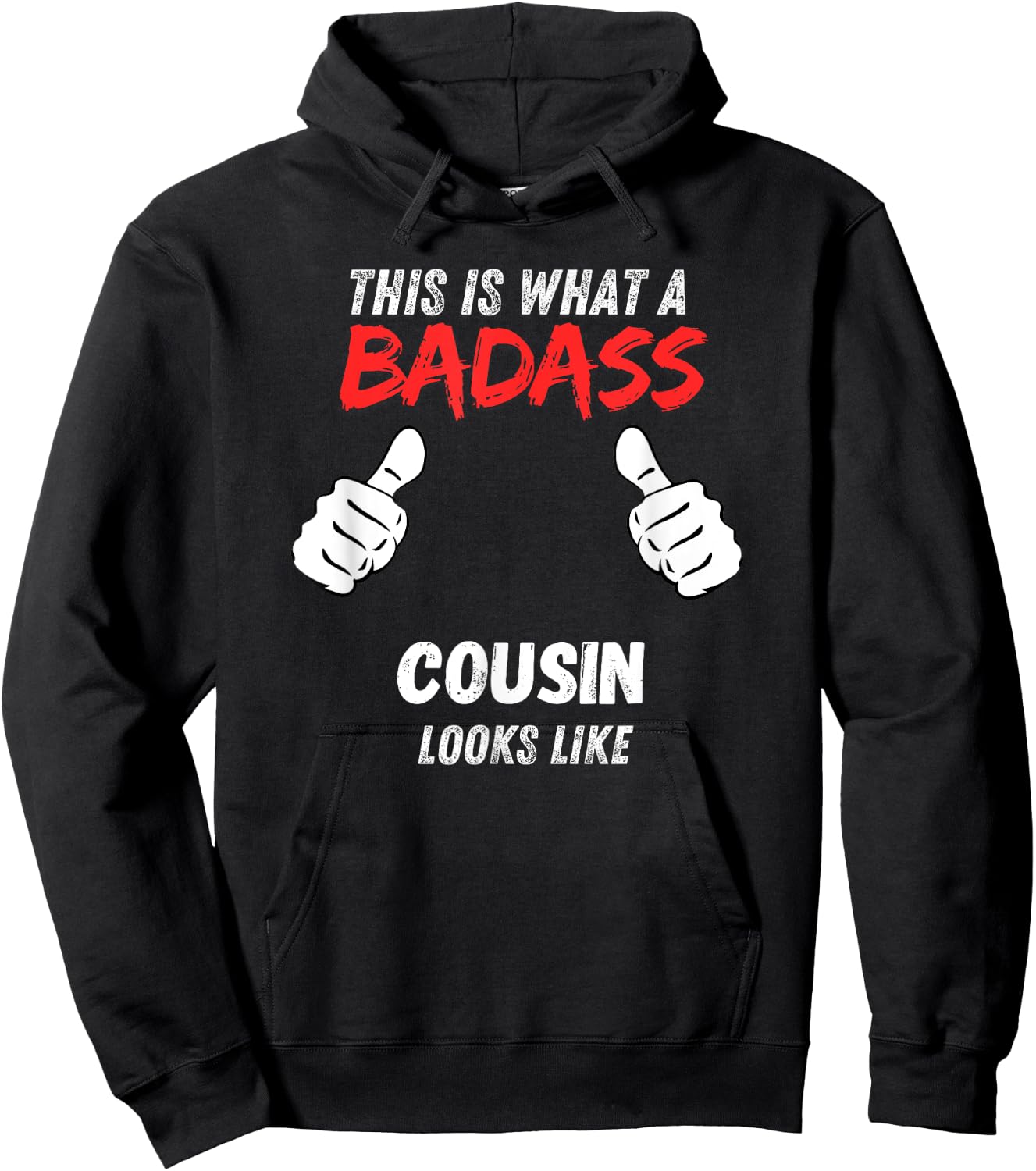 Cousins Funny This is What a Badass Cousin Looks like Hoodie - Hoodie | Black