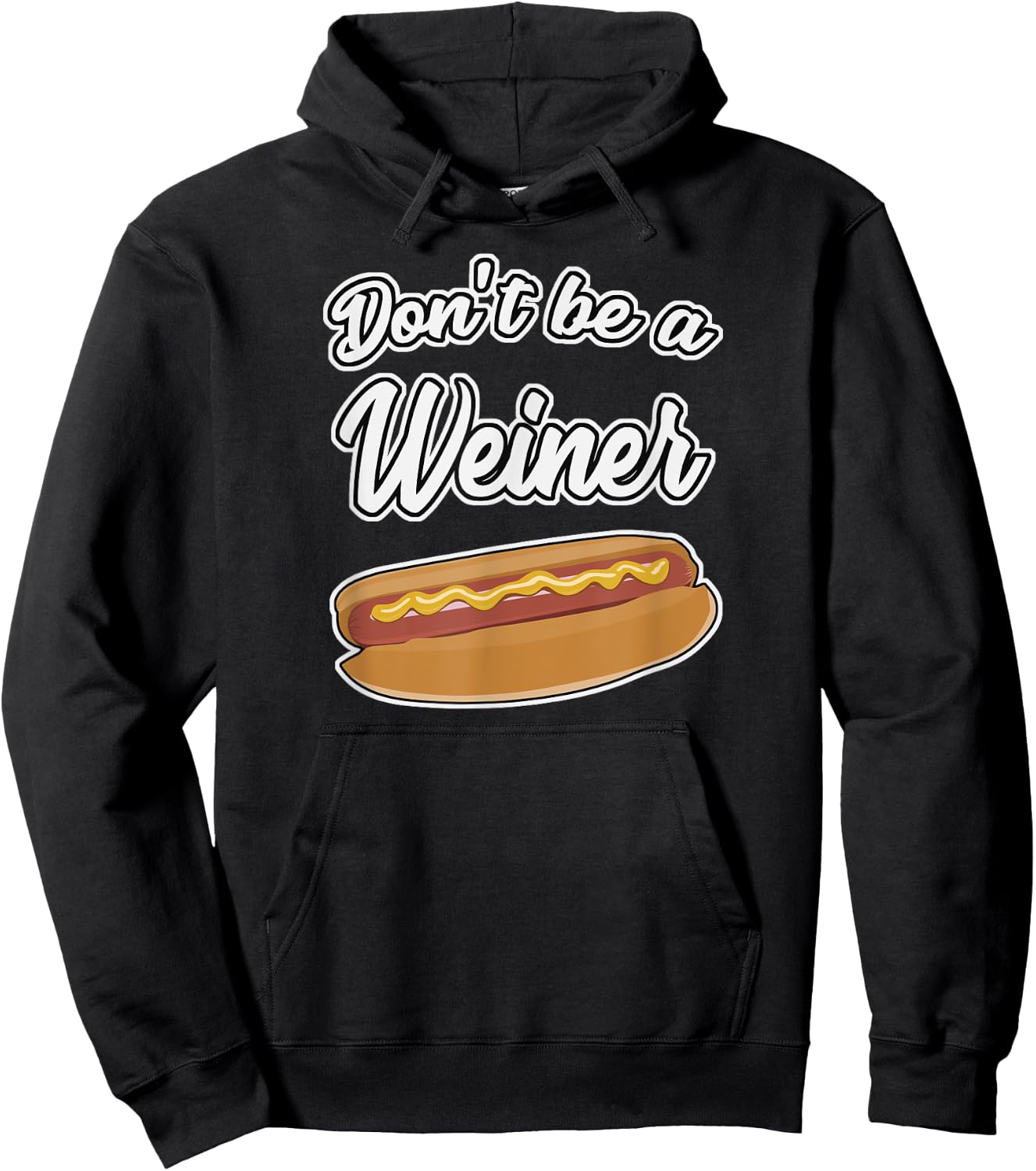Funny Hot Dog Shirts Don't Be a Weiner Gift Men Women Girls Kids Hoodie - Hoodie | Black