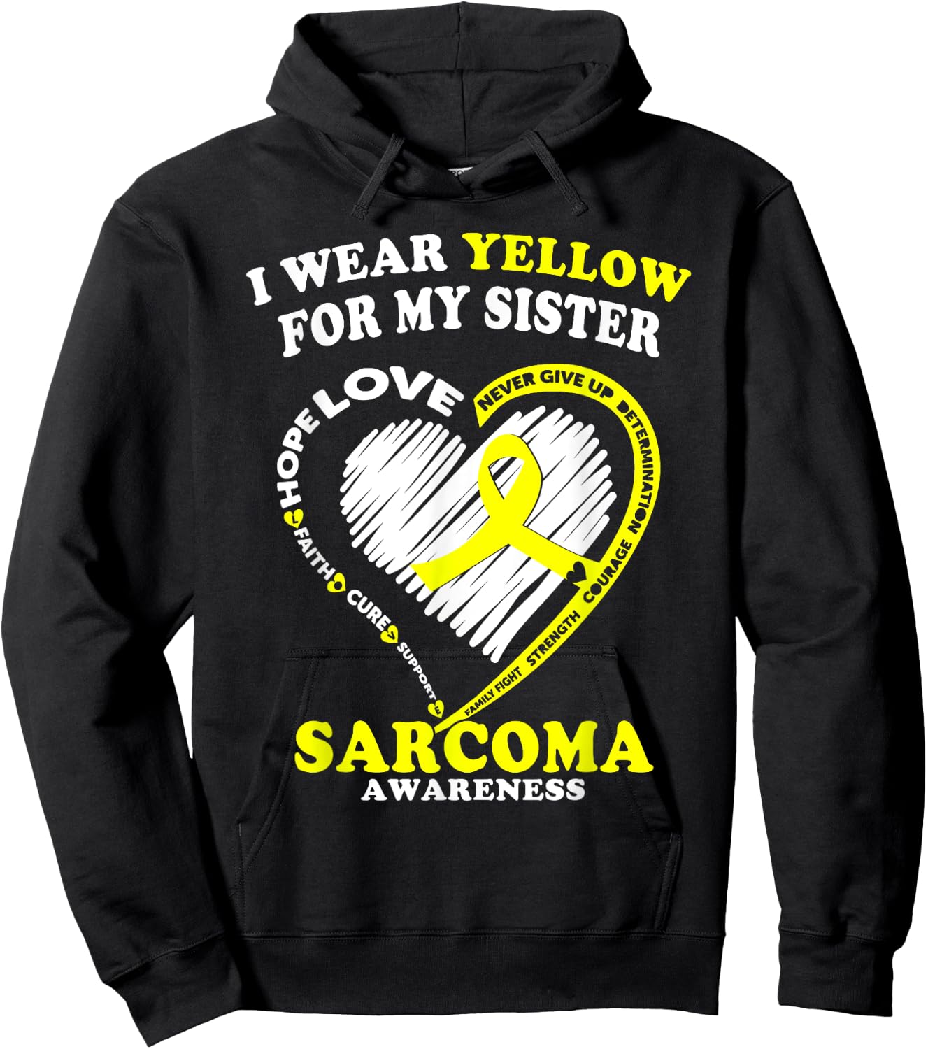 Sarcoma Awareness T Shirt - I Wear Yellow For My Sister Hoodie - Hoodie | Black