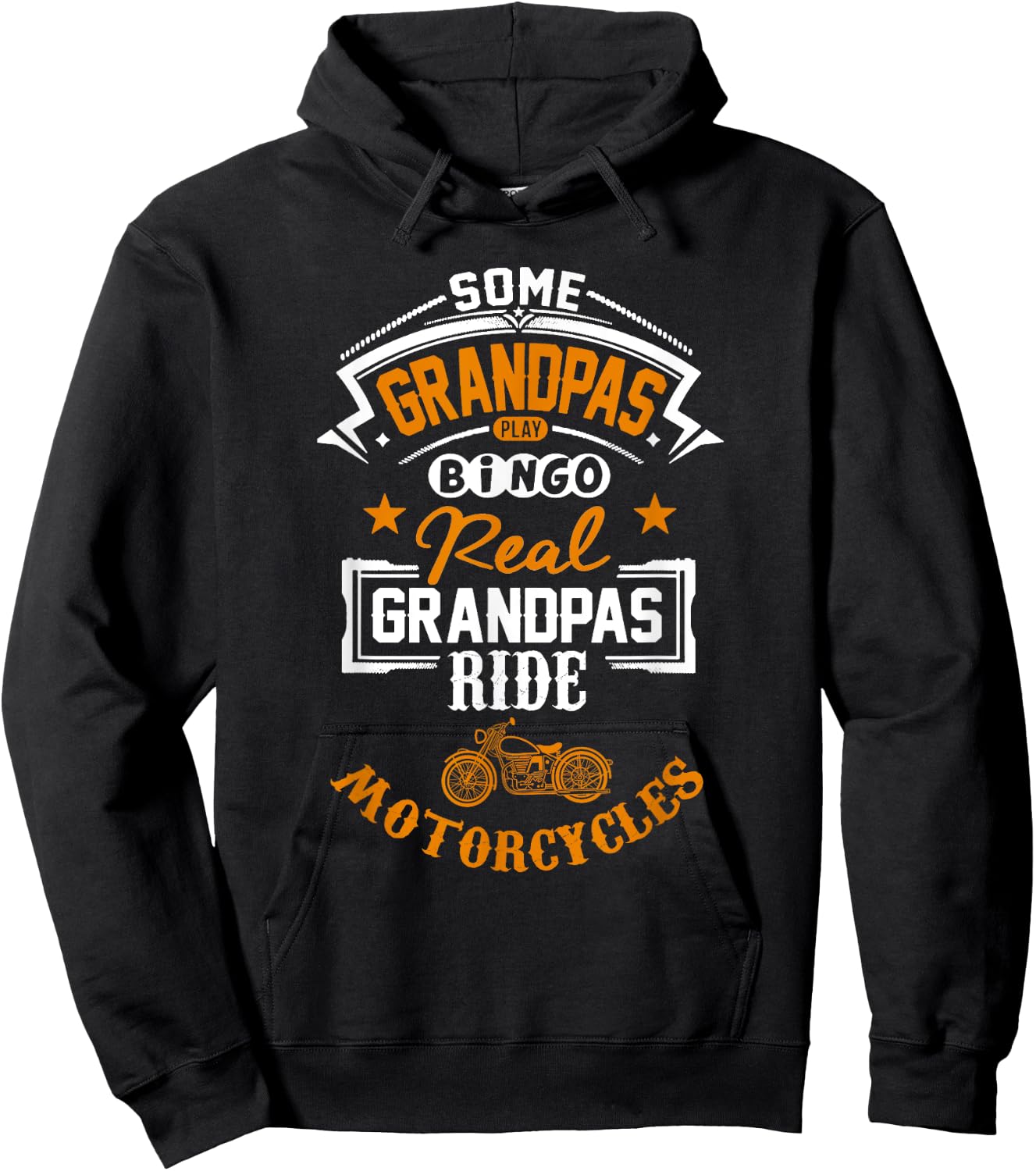 Some Grandpas Play Bingo Real Ride Motorcycles Hoodie - Hoodie | Black
