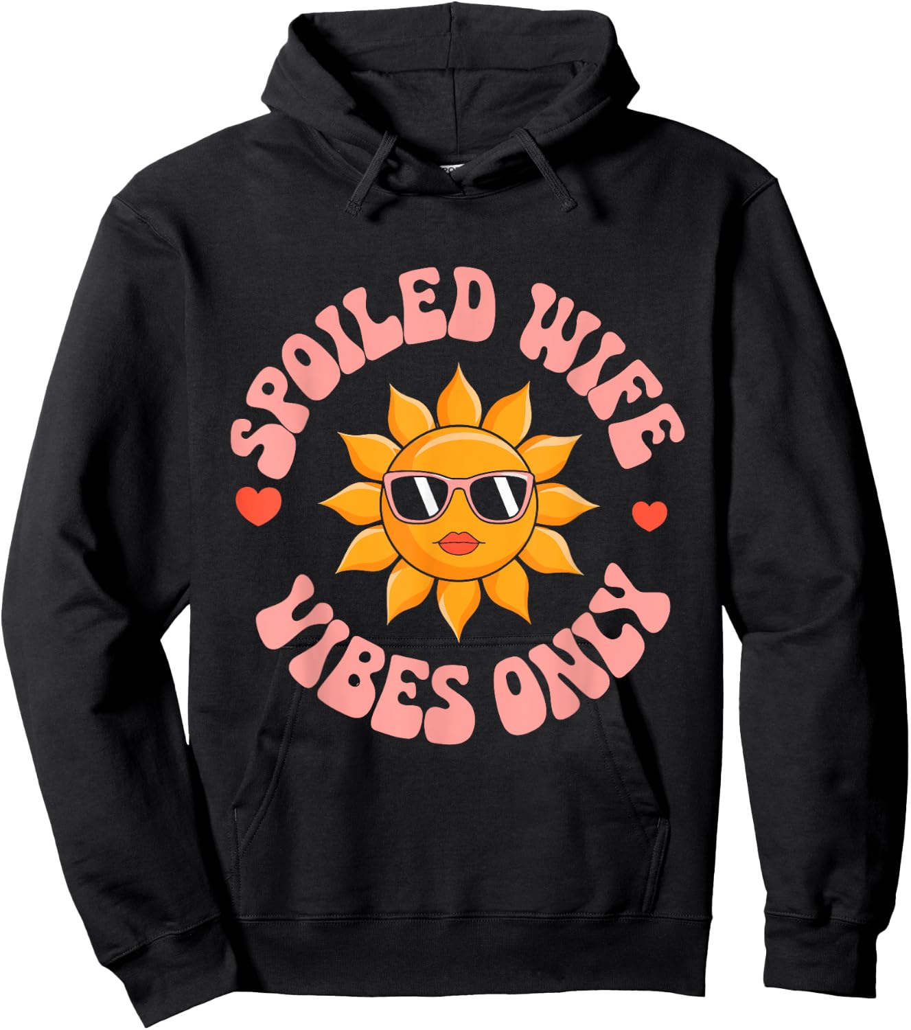 Funny Wife Spoiled Wife Vibes Only Hoodie - Hoodie | Black