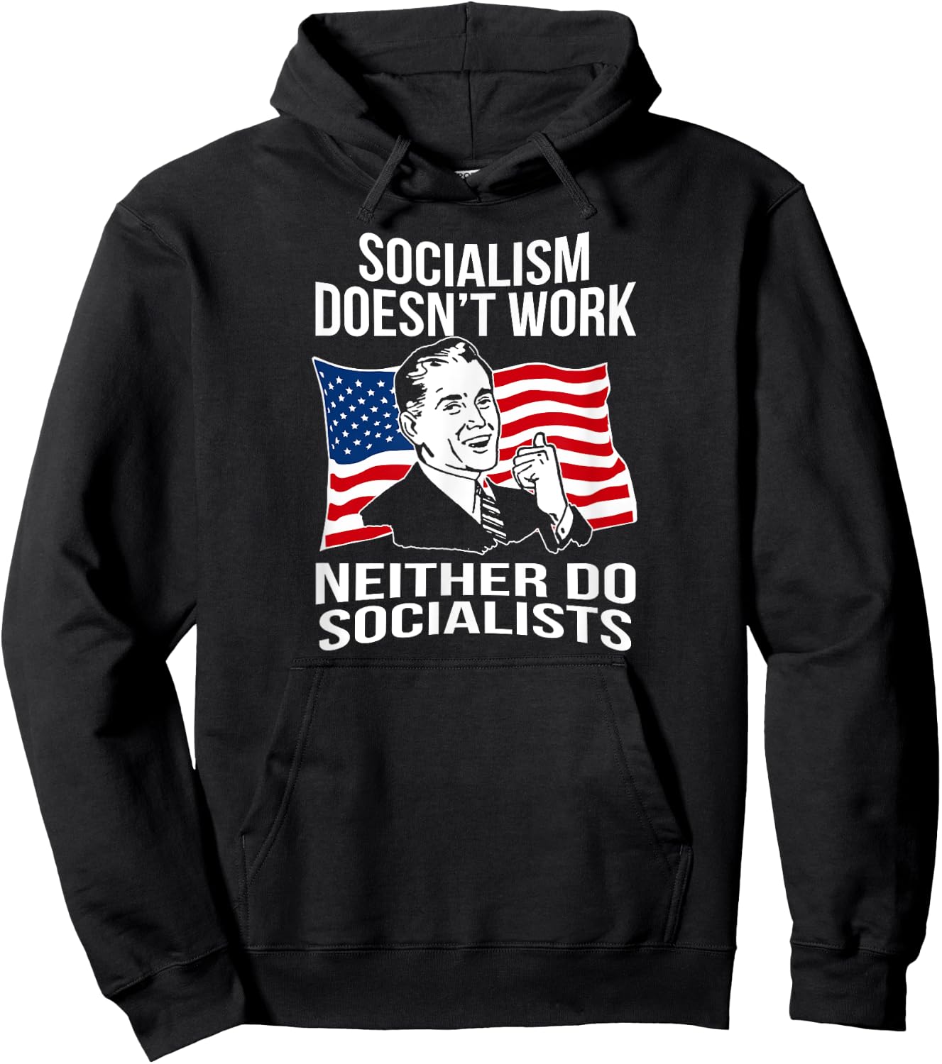Anti Socialism Doesn't Work Socialists Capitalism Hoodie - Hoodie | Black