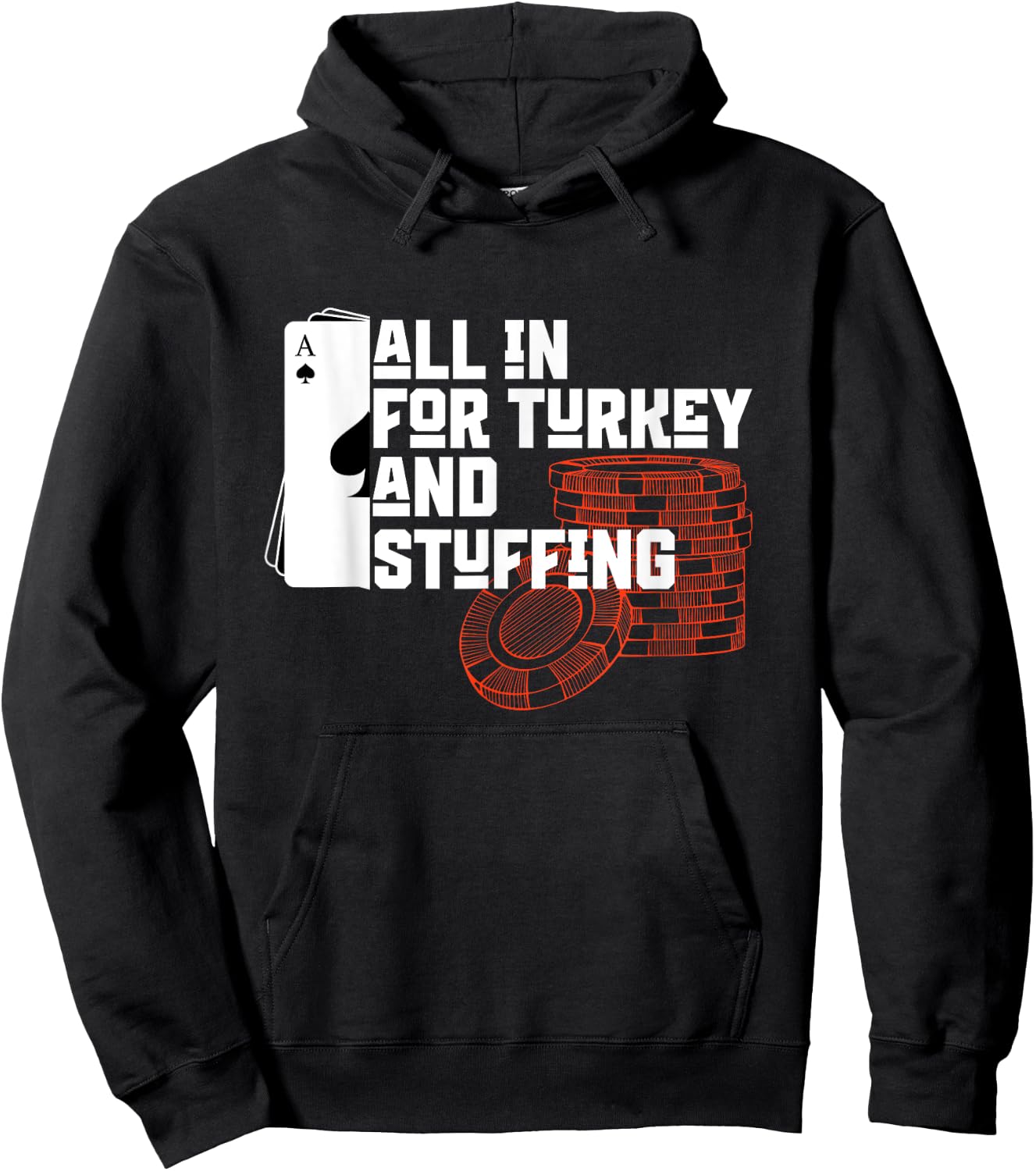 All In for Turkey and Stuffing, Funny Thanksgiving for Poker Hoodie - Hoodie | Black
