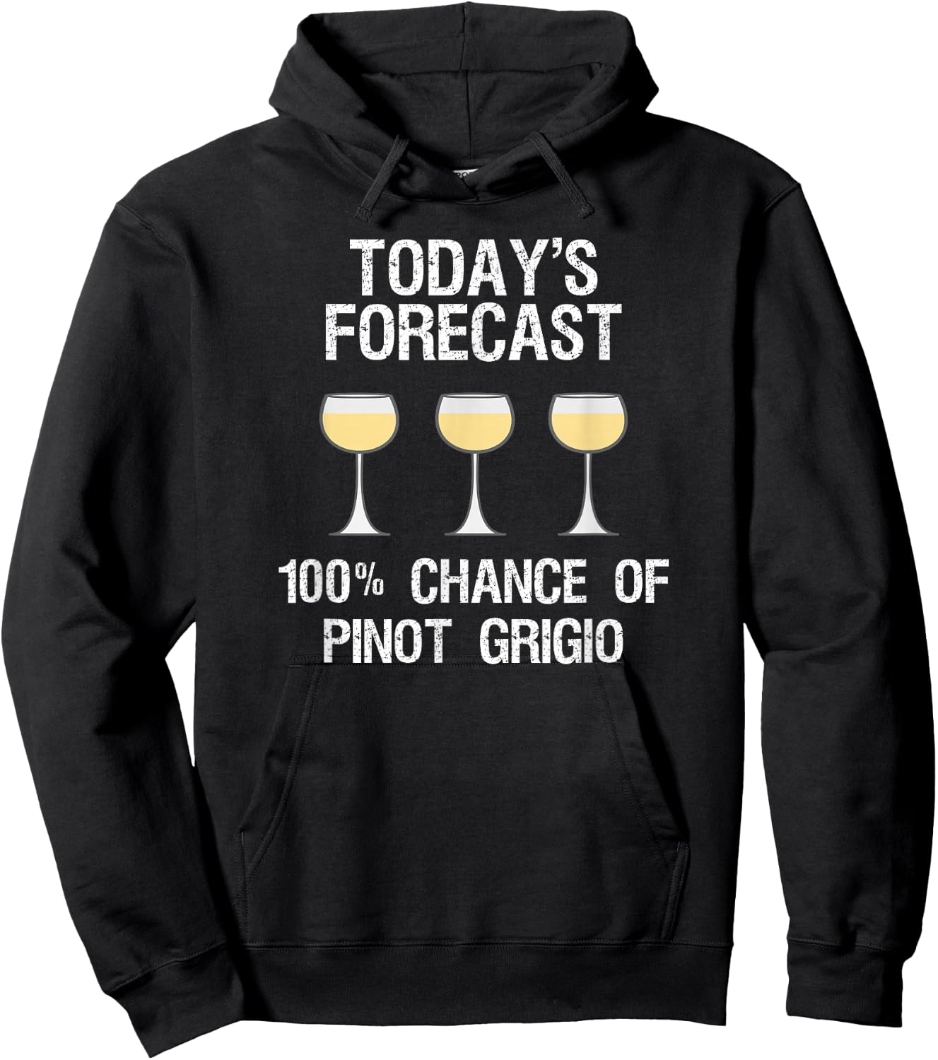 Pinot Grigio Gift - Funny Today's Forecast Hoodie - Hoodie | Black