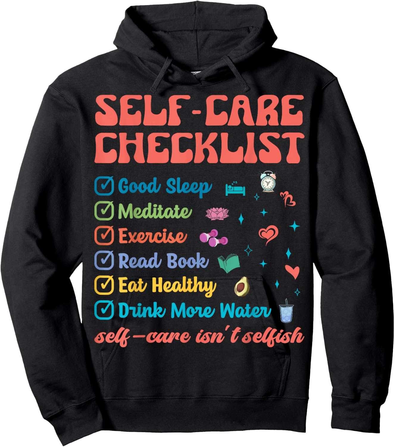 Self-Care Isn't Selfish Self-Love Promotion To Feel Better Hoodie - Hoodie | Black