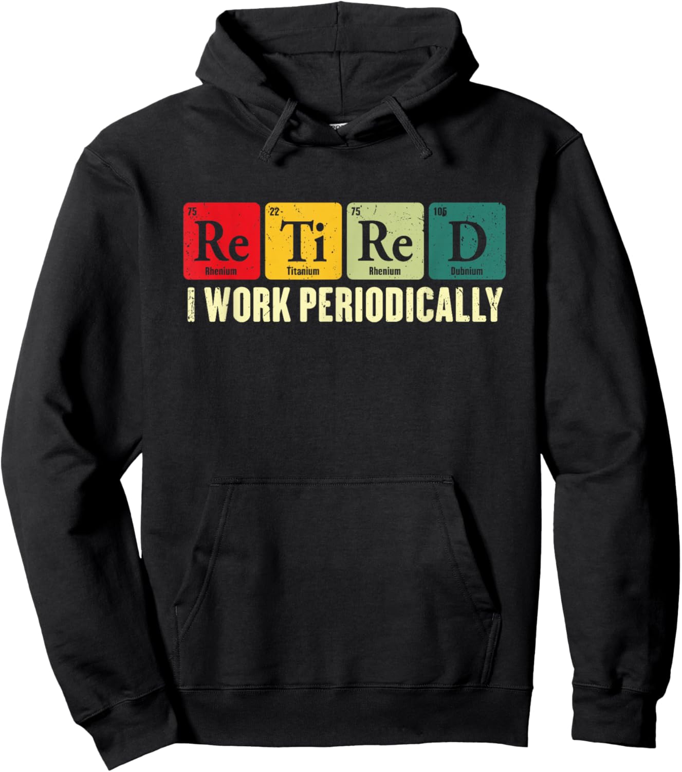Retired I Work Periodically Chemistry Retirement Humor Hoodie - Hoodie | Black
