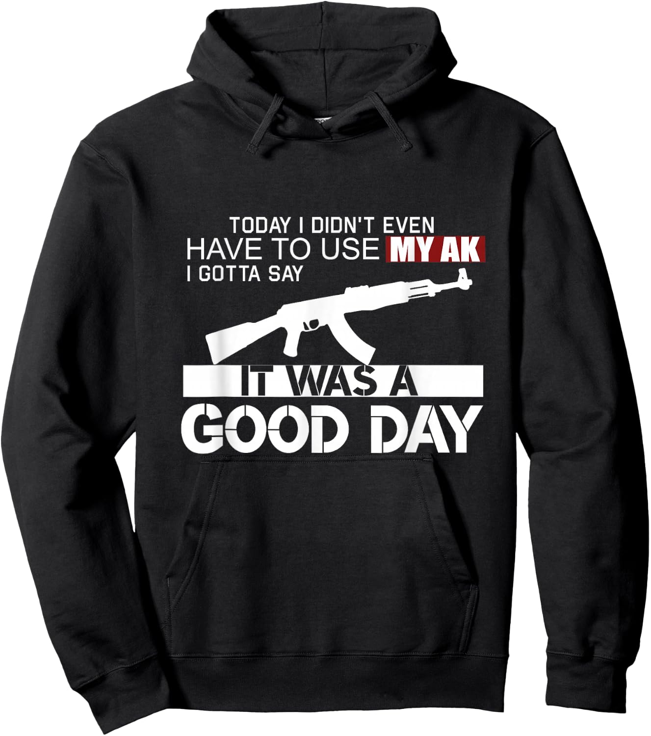 It Was A Good Day AK-47 Hoodie - Hoodie | Black