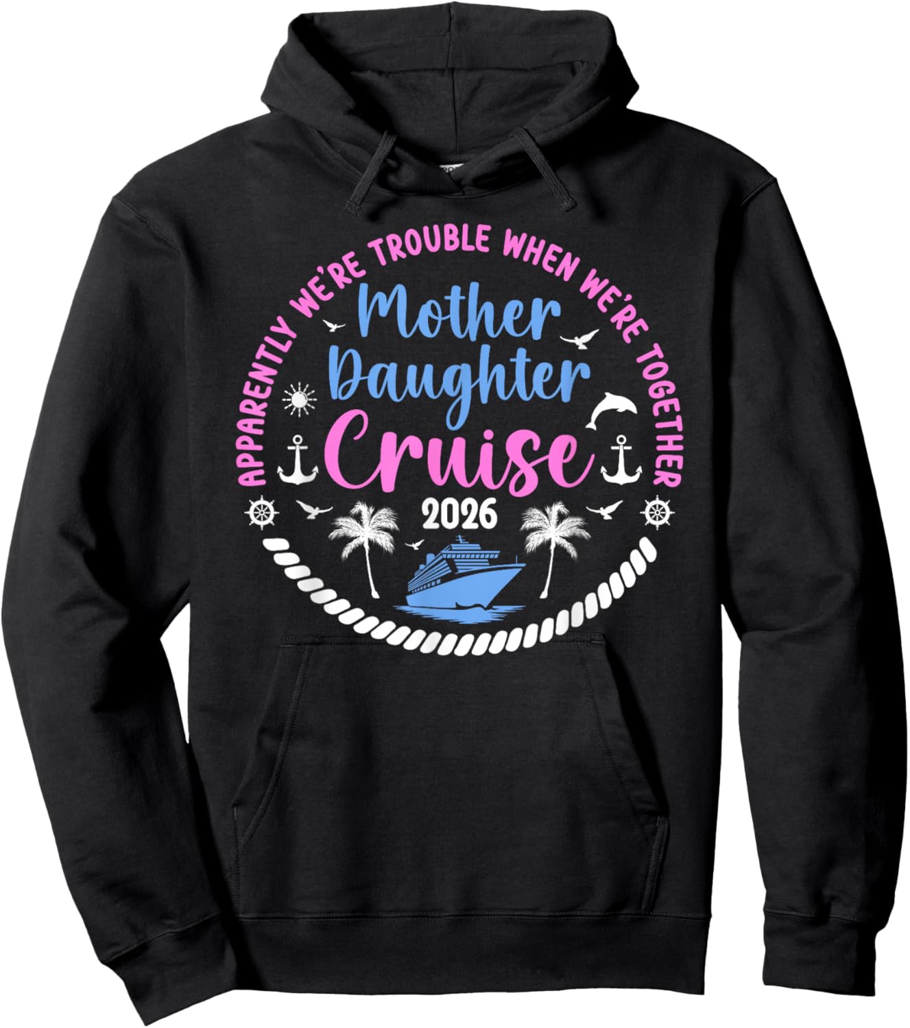 Funny Mother Daughter Cruise Trip 2026 Mom Daughter Cruising Hoodie - Hoodie | Black
