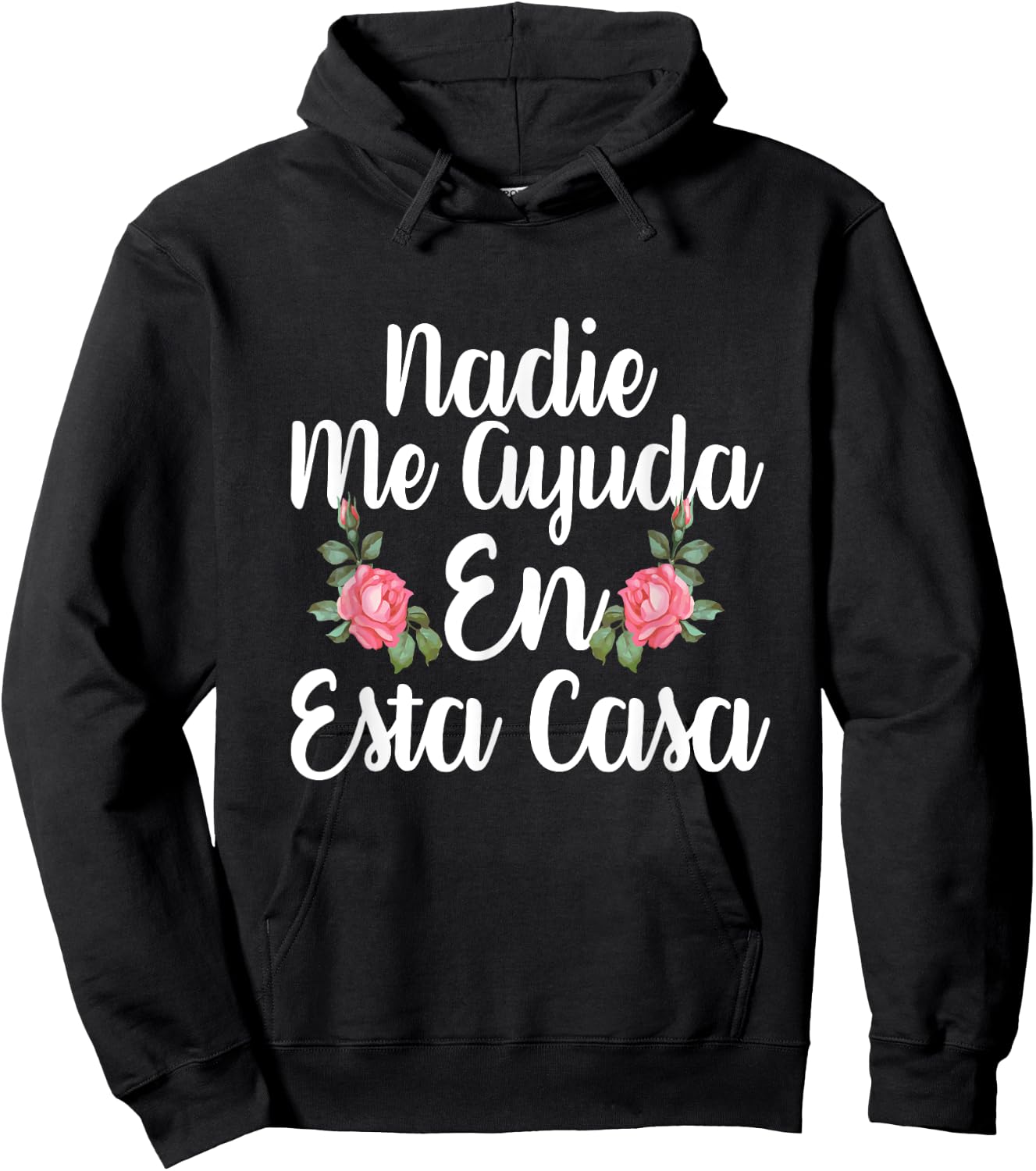 Nadie Me Ayuda En Esta Casa Hoodie - Hoodie | Black