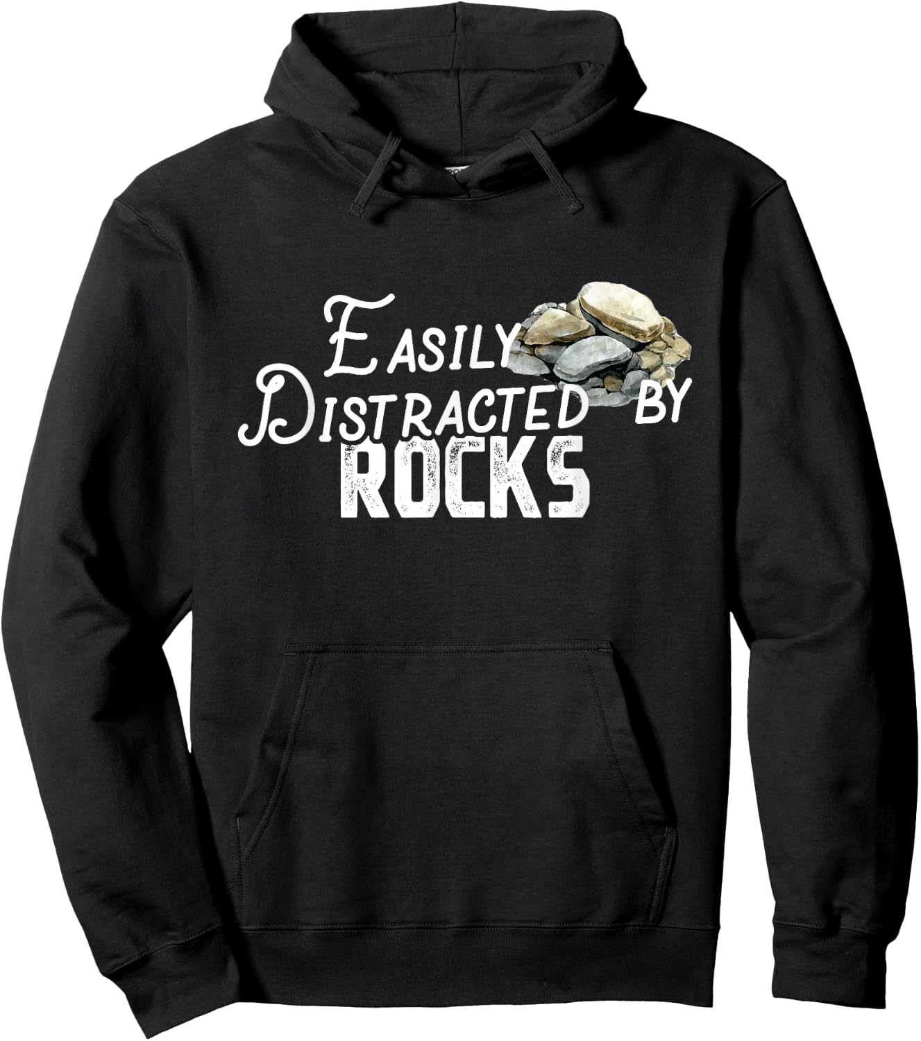 Easily Distracted By Rocks - Cute Rock Collector Hoodie - Hoodie | Black