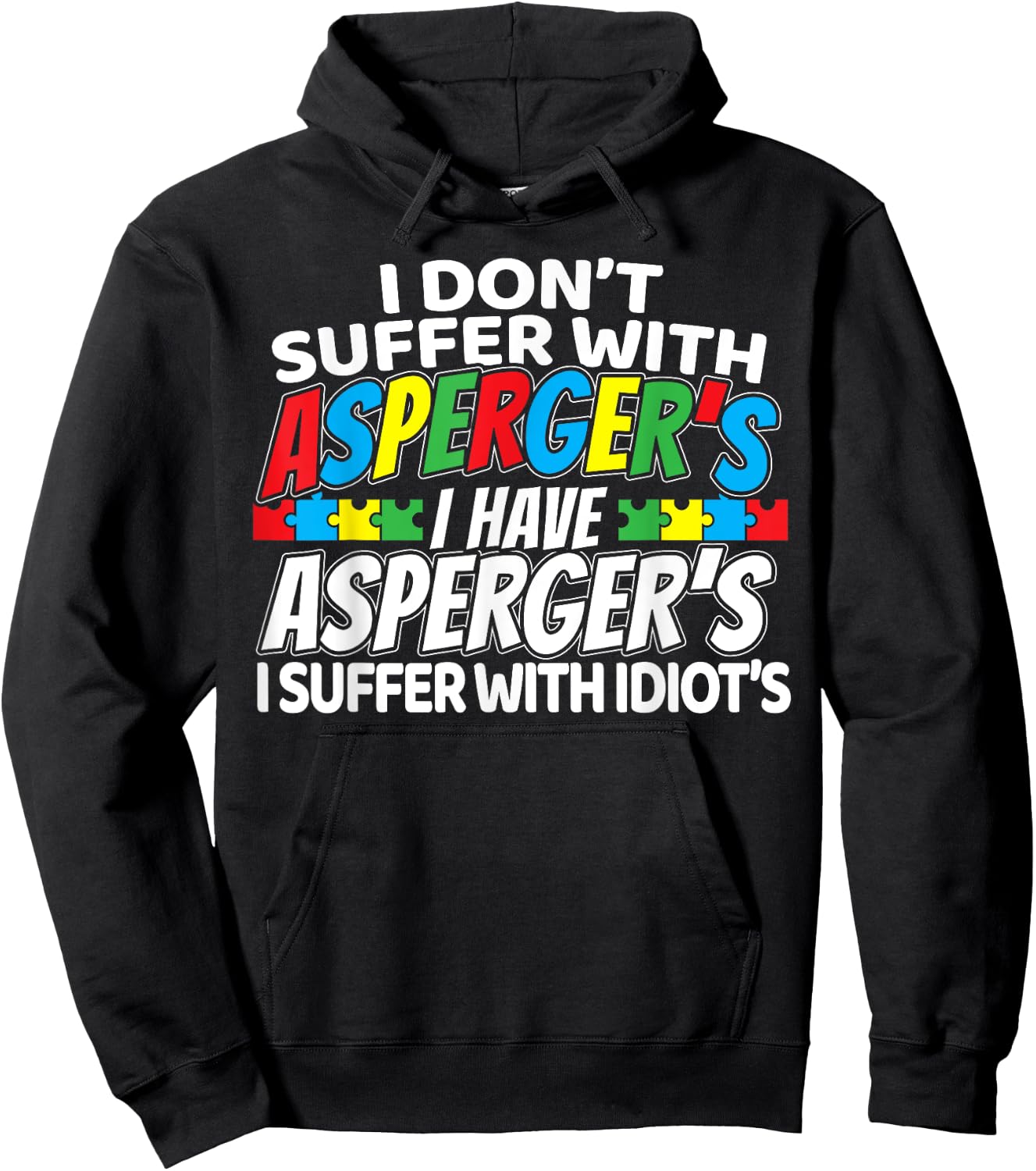 I Don't Suffer With Aspergers Funny Awareness Hoodie - Hoodie | Black
