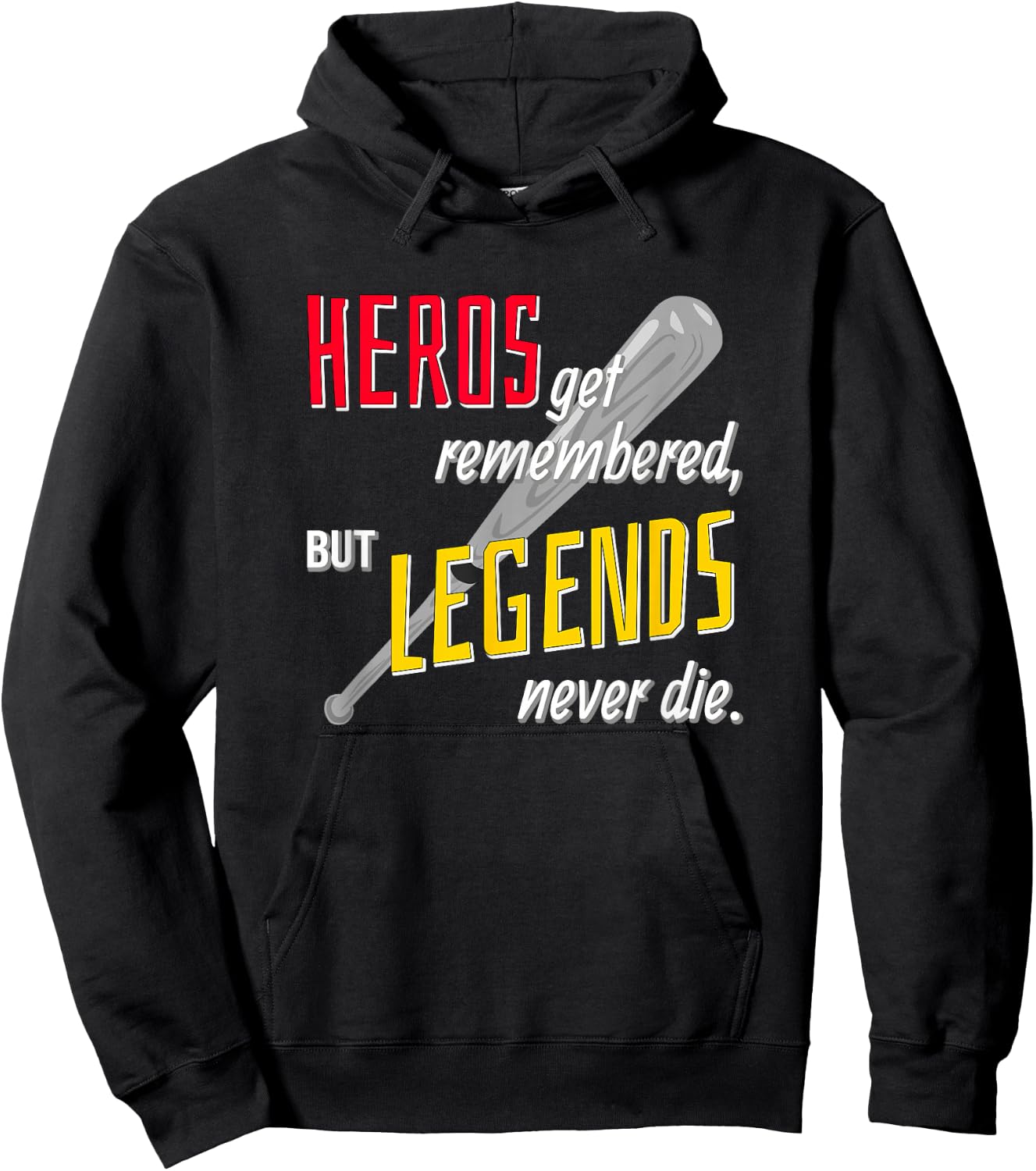 Baseball Sports Shirt Hero's Get Remembered Legends Hoodie - Hoodie | Black