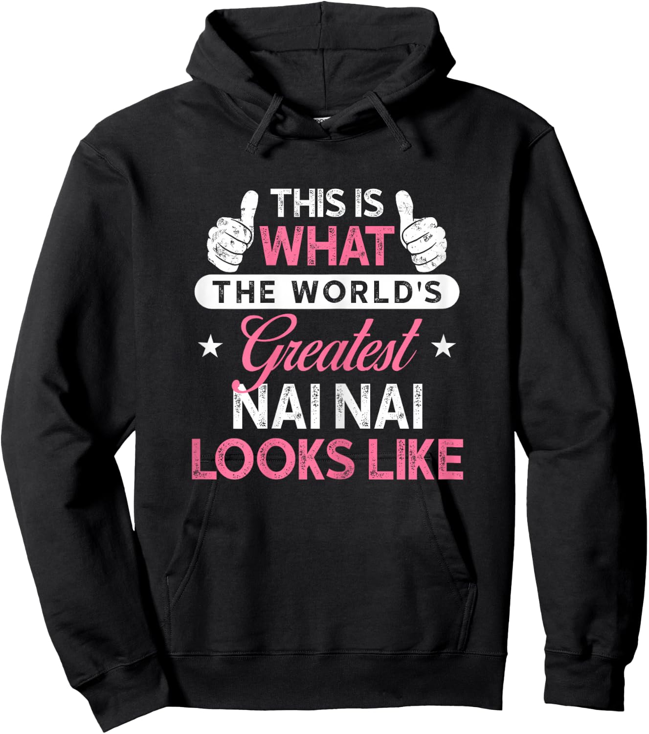 Nai Nai Shirt Gift: World's Greatest Nai Nai Hoodie - Hoodie | Black