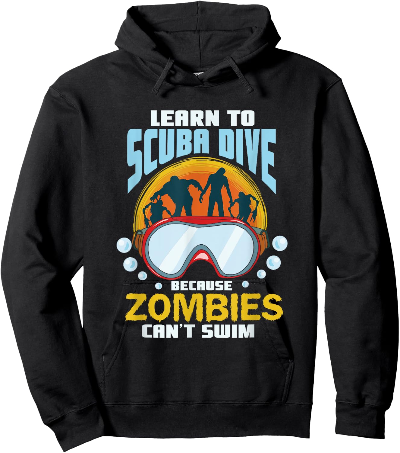 Learn To Scuba Dive Zombies Can't Swim Scuba Diver Hoodie - Hoodie | Black