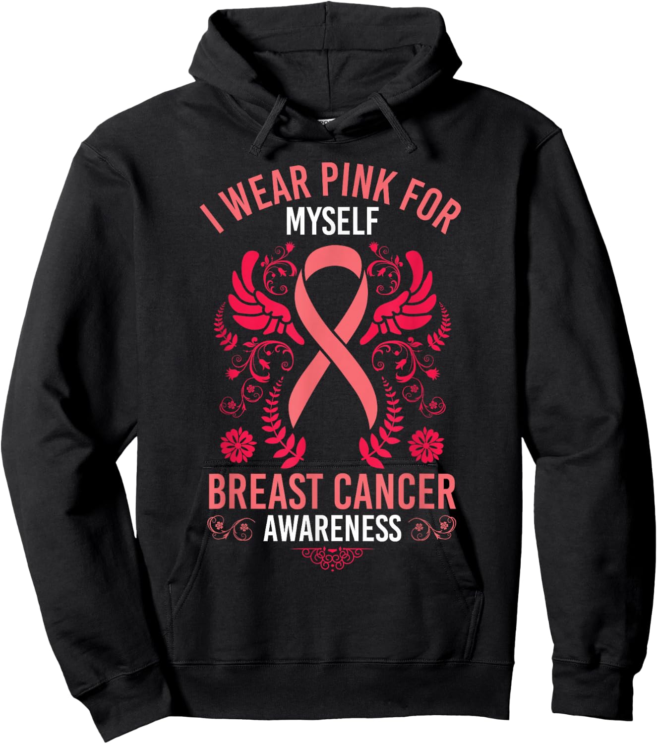 I Wear Pink For Myself Breast Cancer Survivor Gift Hoodie - Hoodie | Black