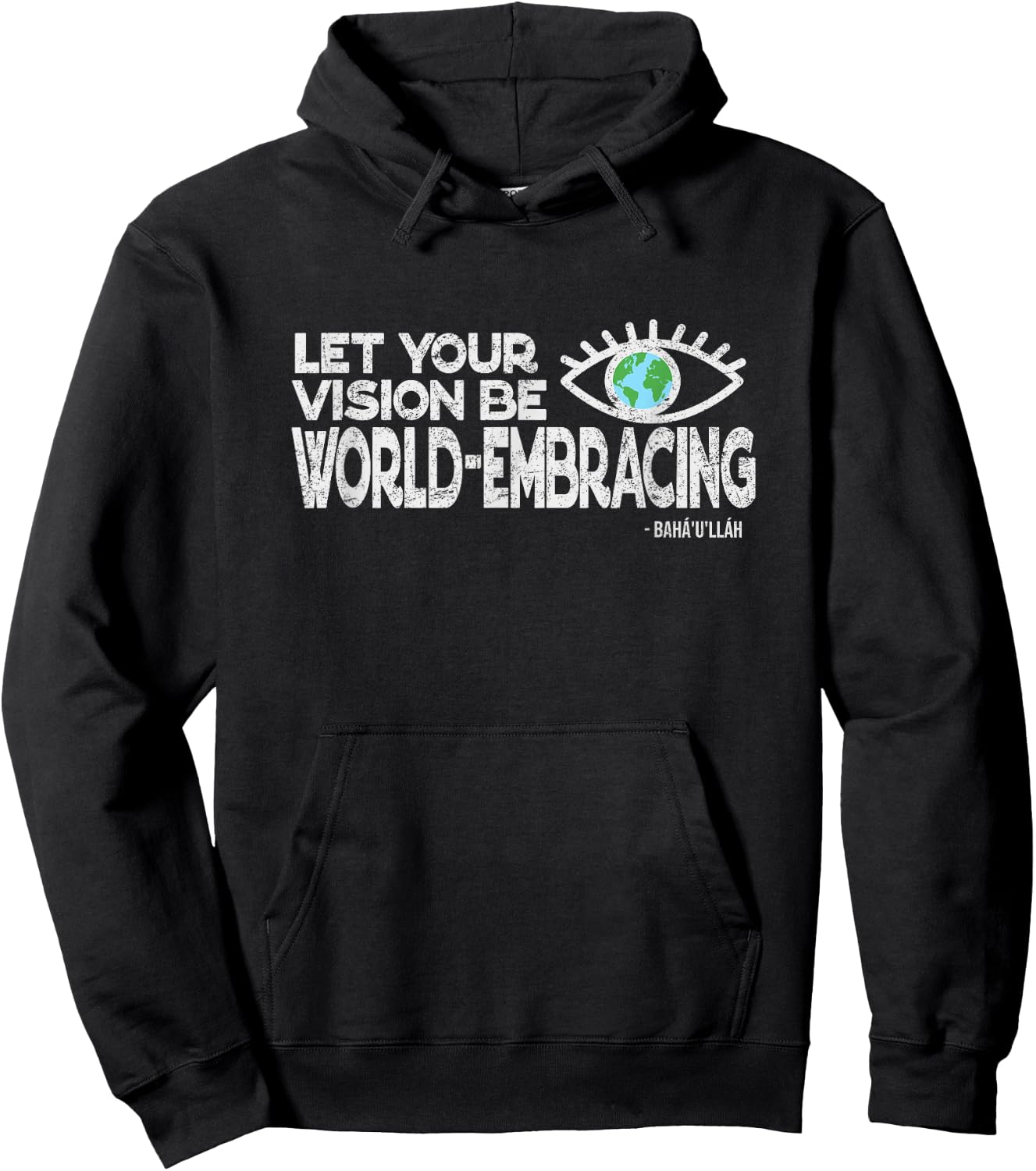 Let Your Vision Be World Embracing -Vintage Style Baha'i Hoodie - Hoodie | Black