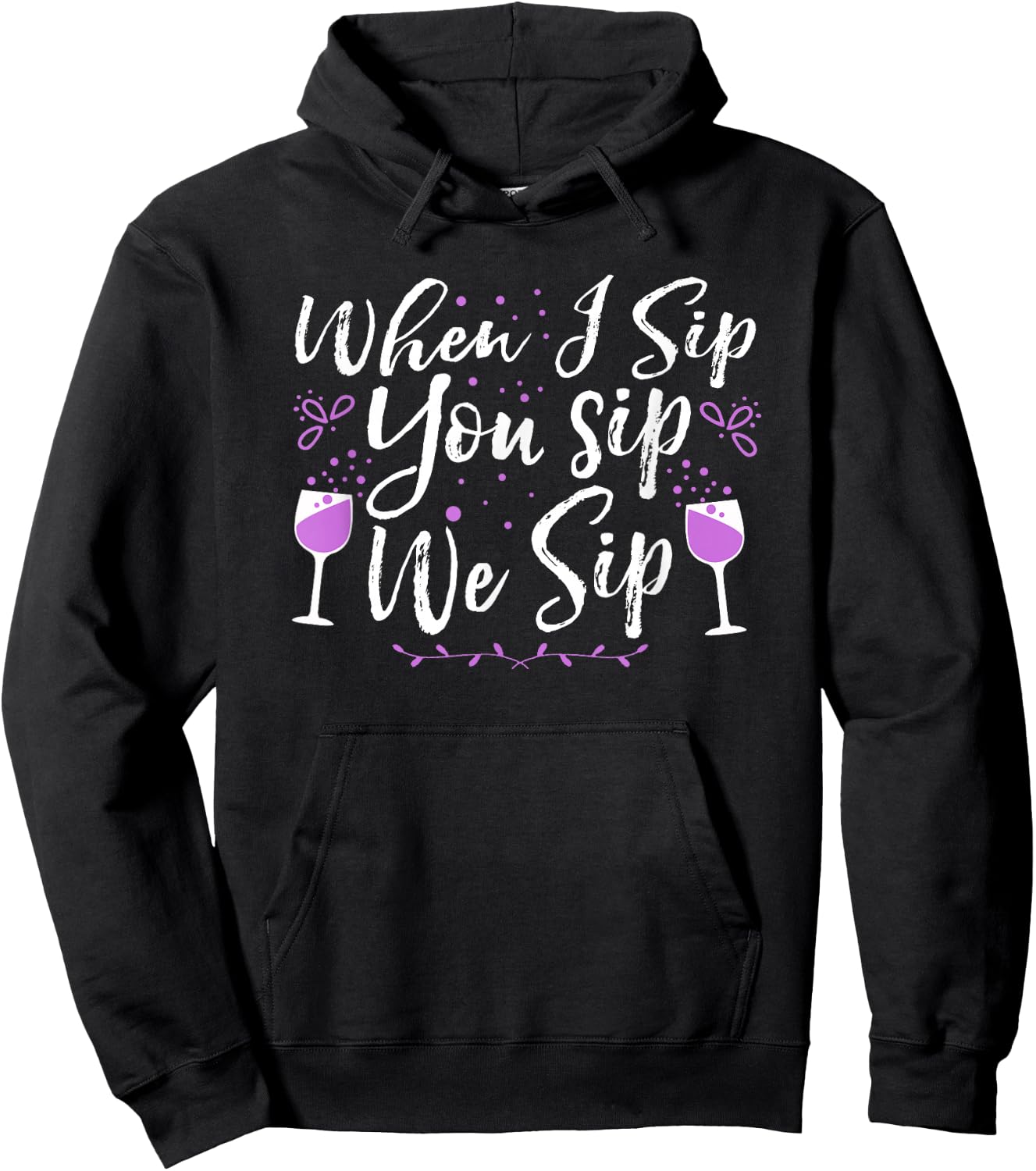 When I Sip, You Sip, We Sip Hoodie - Hoodie | Black