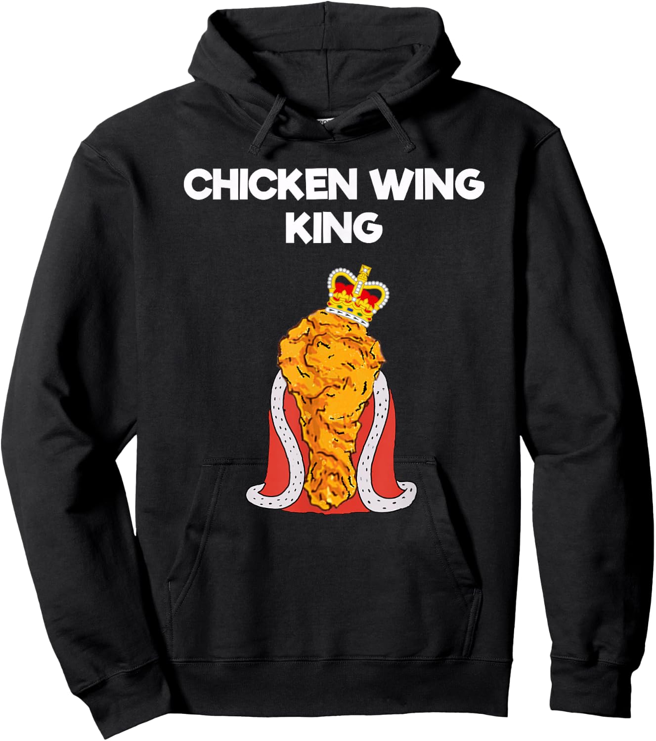 Funny Chicken Wing Fan - King Hoodie - Hoodie | Black