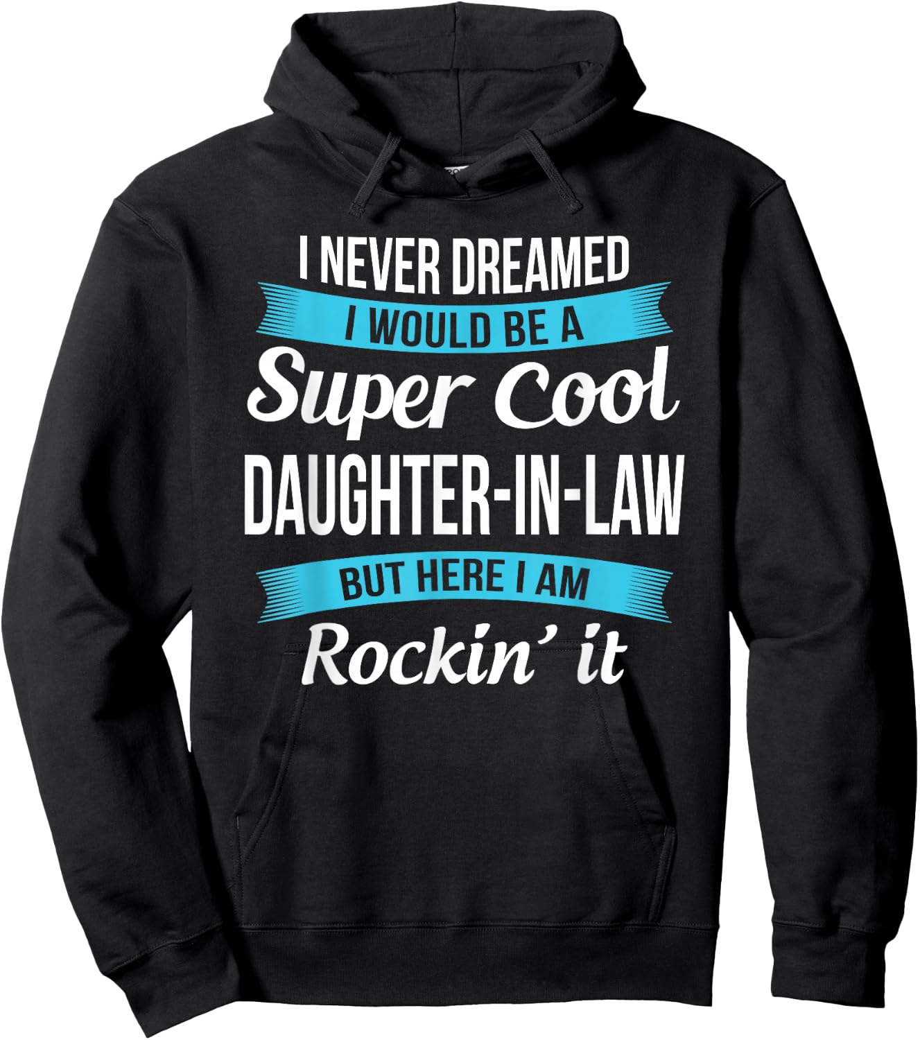 Funny Daughter in Law Gift Hoodie - Hoodie | Black