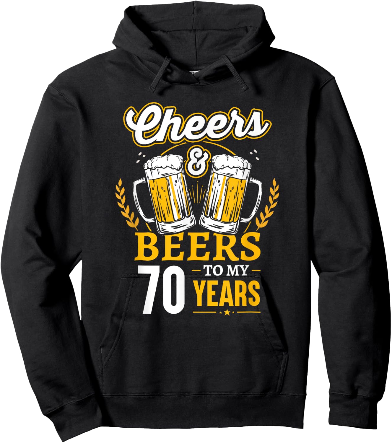 Cheers And Beers To My 70 Years 70th Birthday Hoodie - Hoodie | Black