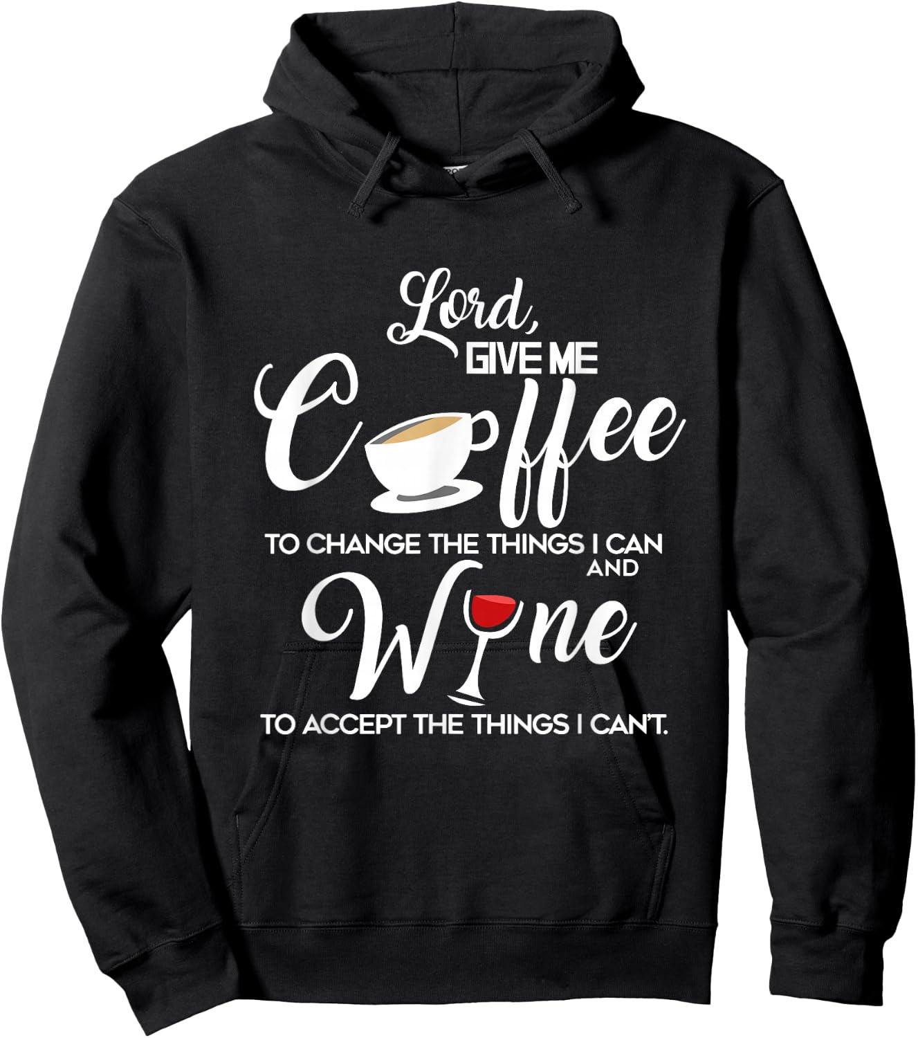 Wine and Coffee, Lord Give Me,Funny Life Quote Hoodie - Hoodie | Black