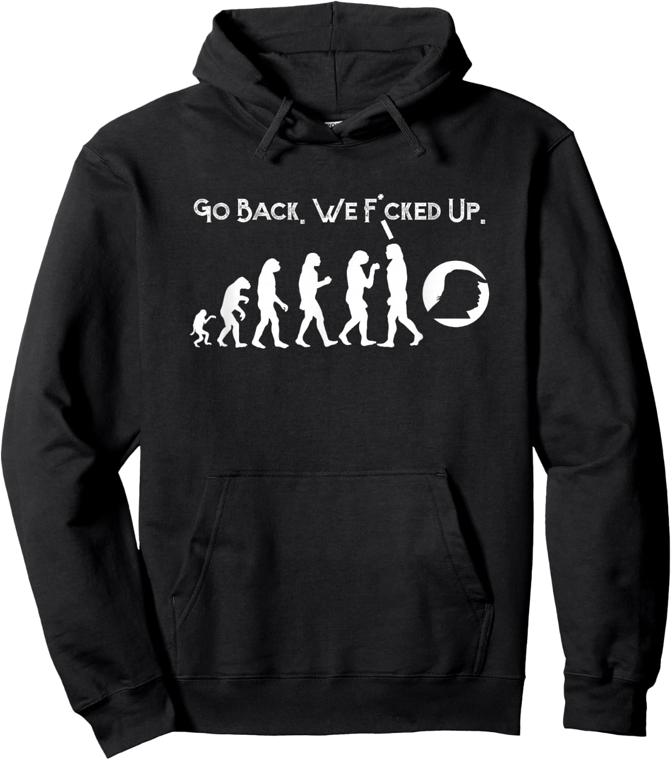 Funny Anti Trump - Go Back! Trump Evolution Hoodie - Hoodie | Black