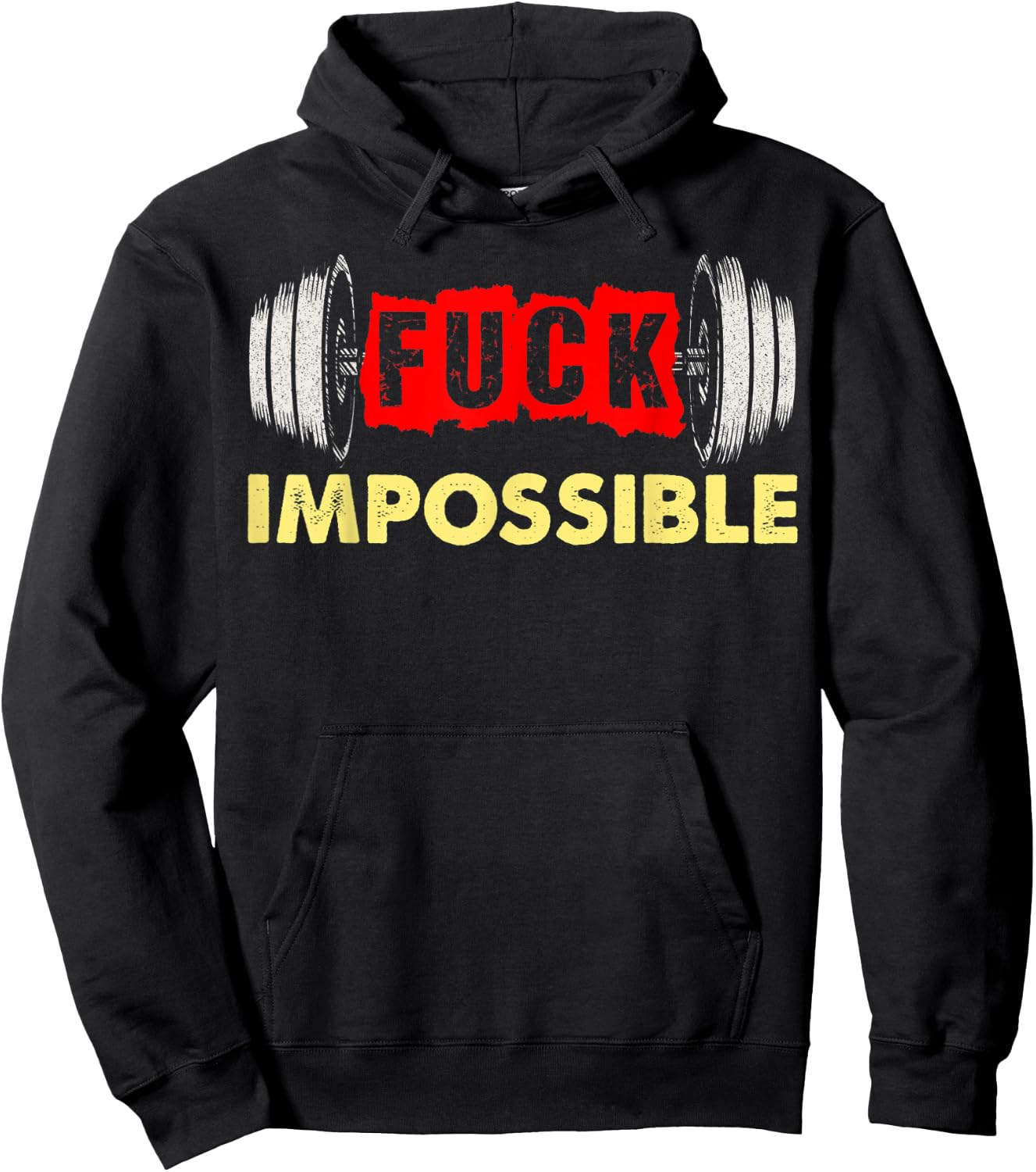 Fuck Impossible Weightlifting Barbell Strong No Excuses Hoodie - Hoodie | Black