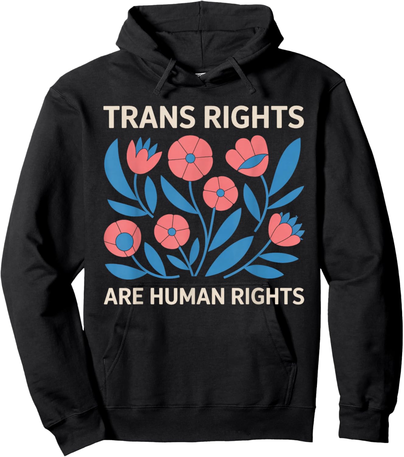 Trans Rights Are Human Rights Floral LGBTQ Pride Transgender Hoodie - Hoodie | Black