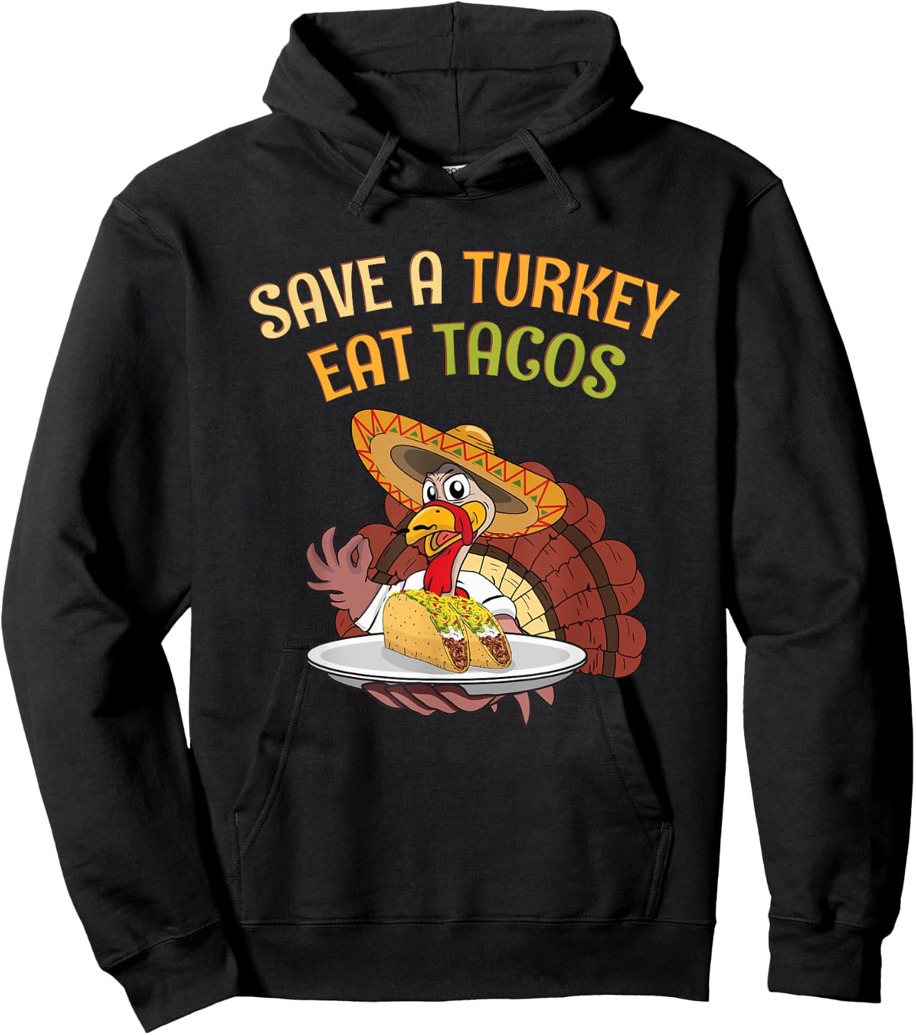 Thanksgiving : Eat Tacos Save Turkey. Cool Mexican Hoodie - Hoodie | Black