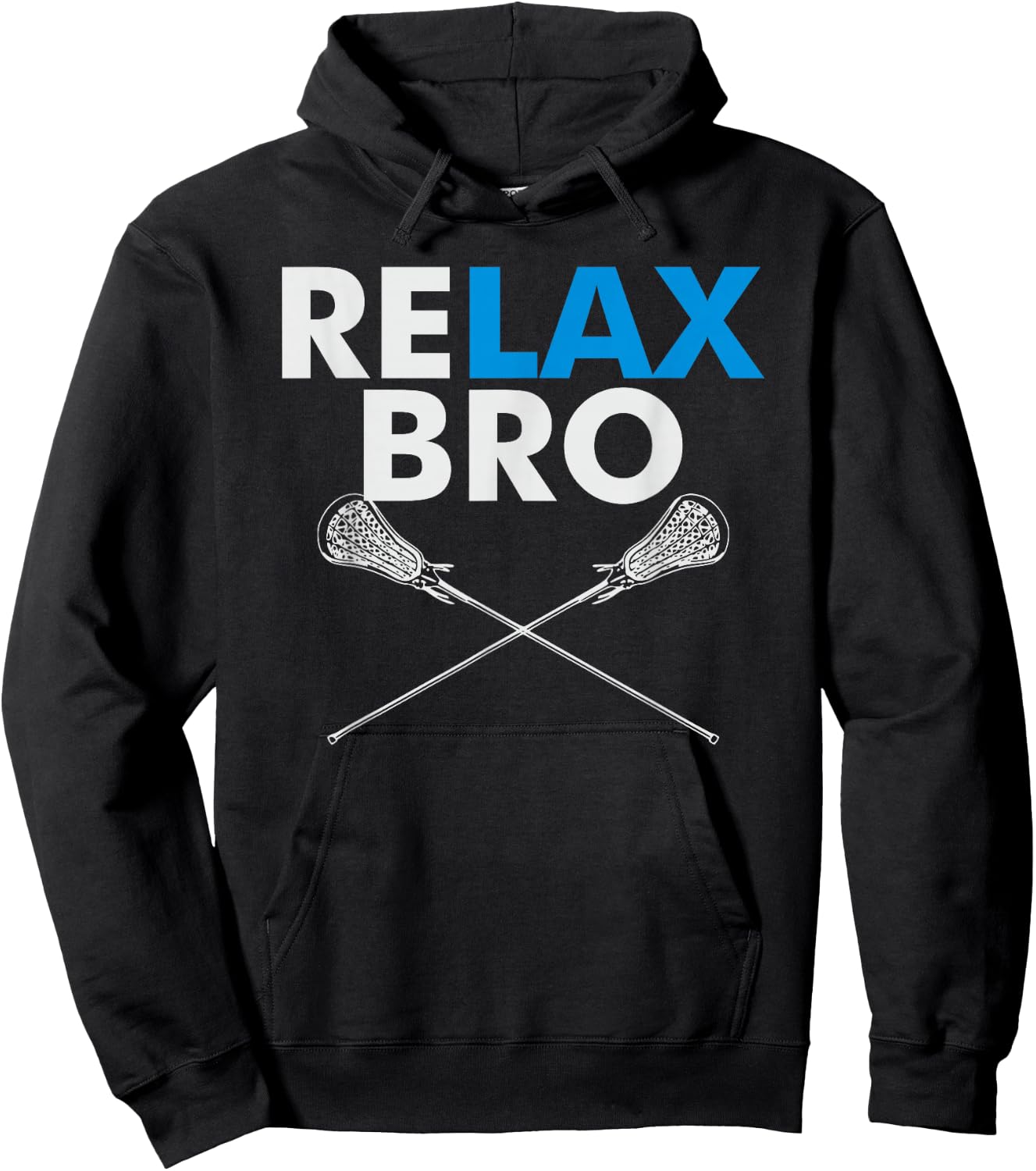 RELAX Bro - Funny LaX Team Lacrosse Highschool College Hoodie - Hoodie | Black