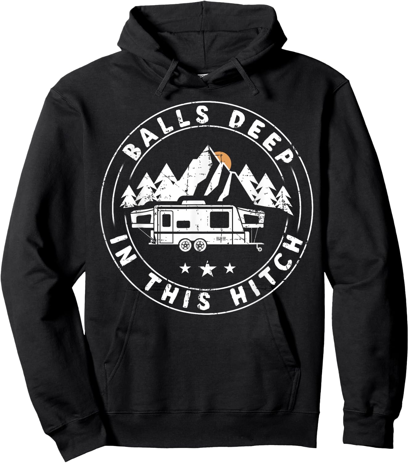 Balls Deep In This Hitch Funny Camping Hoodie - Hoodie | Black