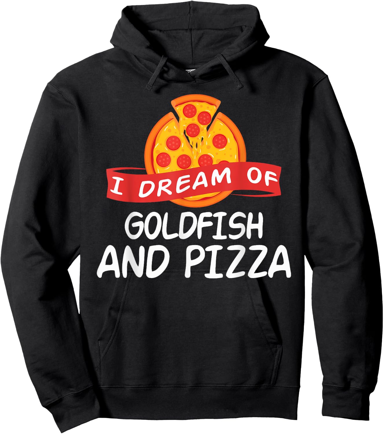 I Dream of GOLDFISH and Pizza GOLDFISH Hoodie - Hoodie | Black