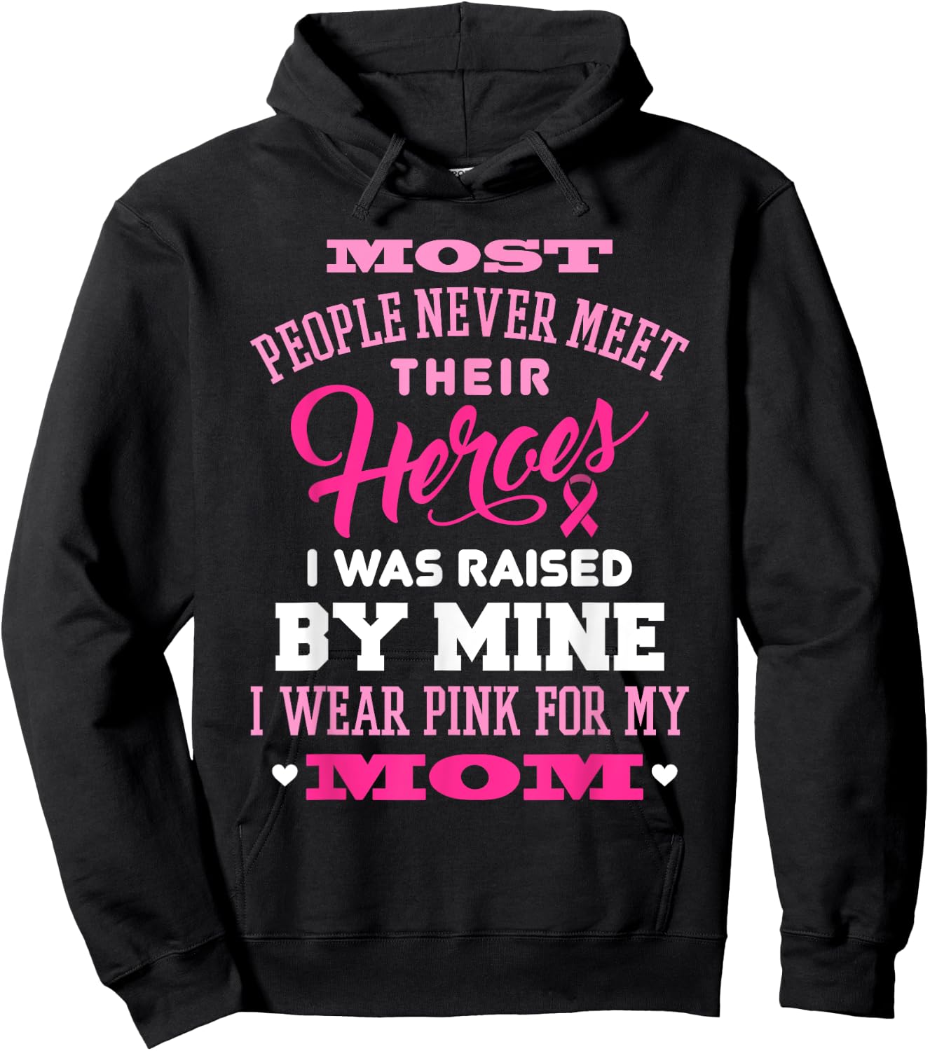 Breast Cancer Awareness I Wear Pink For My Mom Shirt Hoodie - Hoodie | Black