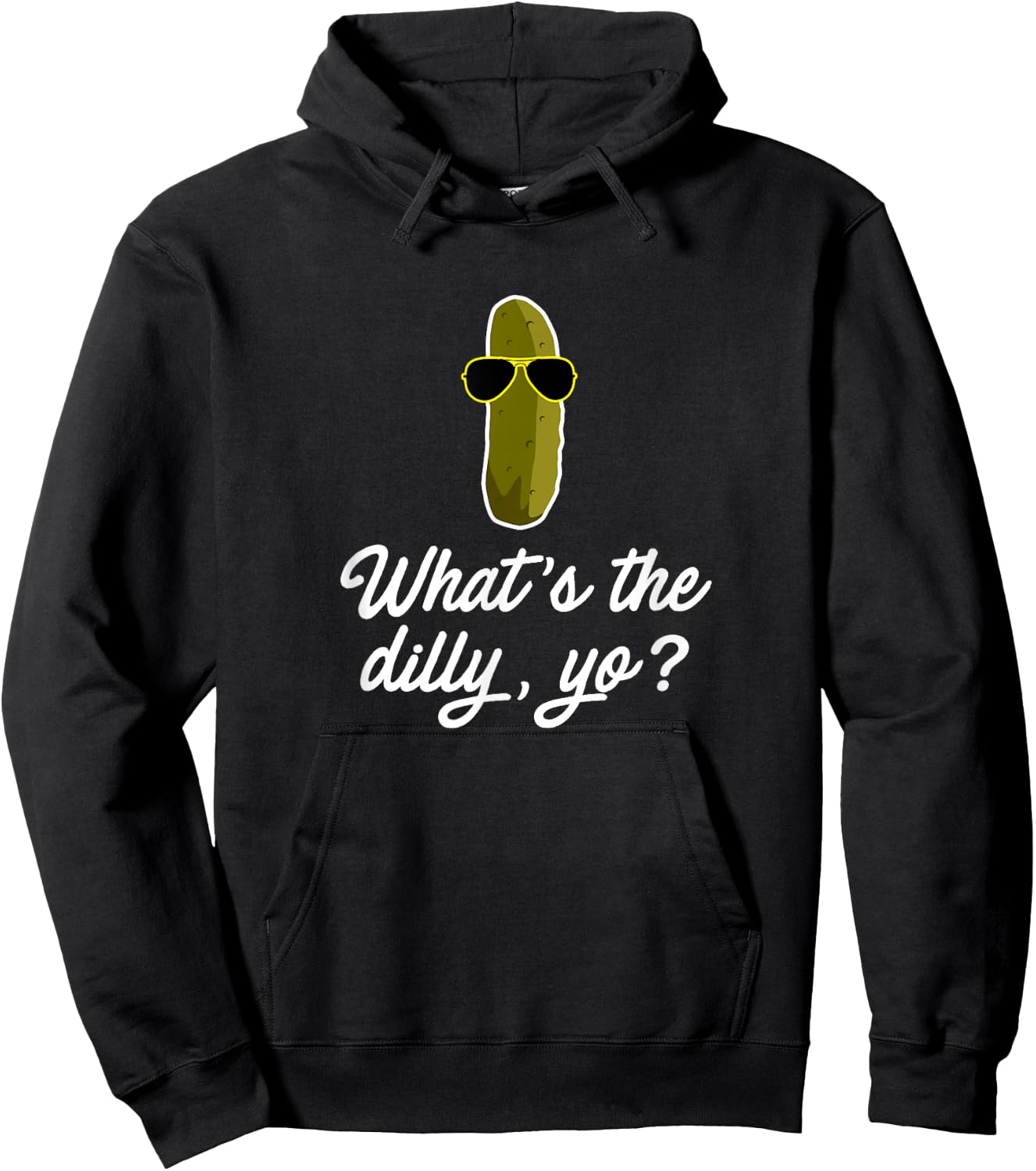 Funny Pickle Shirt Whats the Dilly Yo Food Gift Hoodie - Hoodie | Black