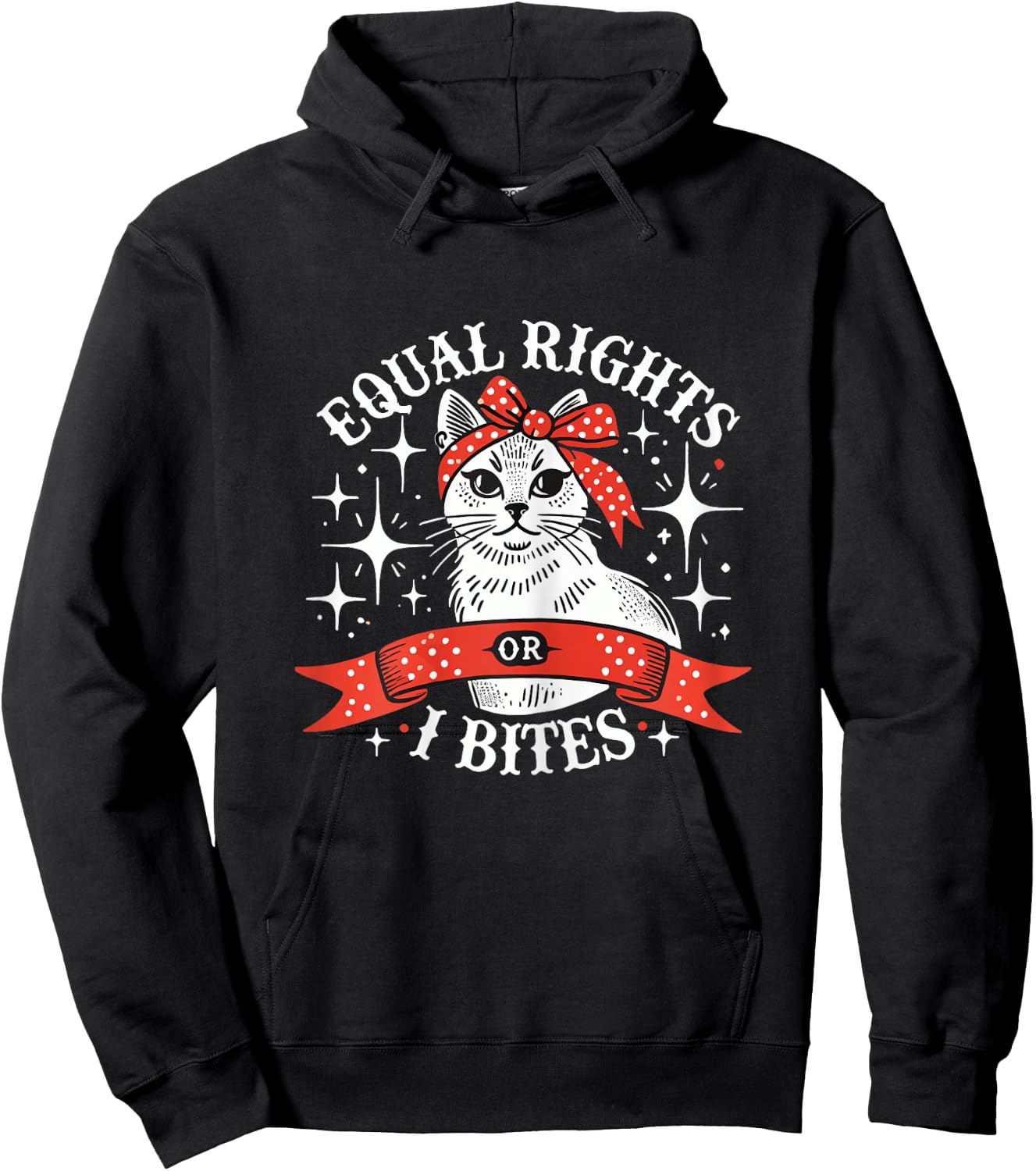 Funny Feminist Cat Equal Rights Or I Bite Women Rights Equal Hoodie - Hoodie | Black