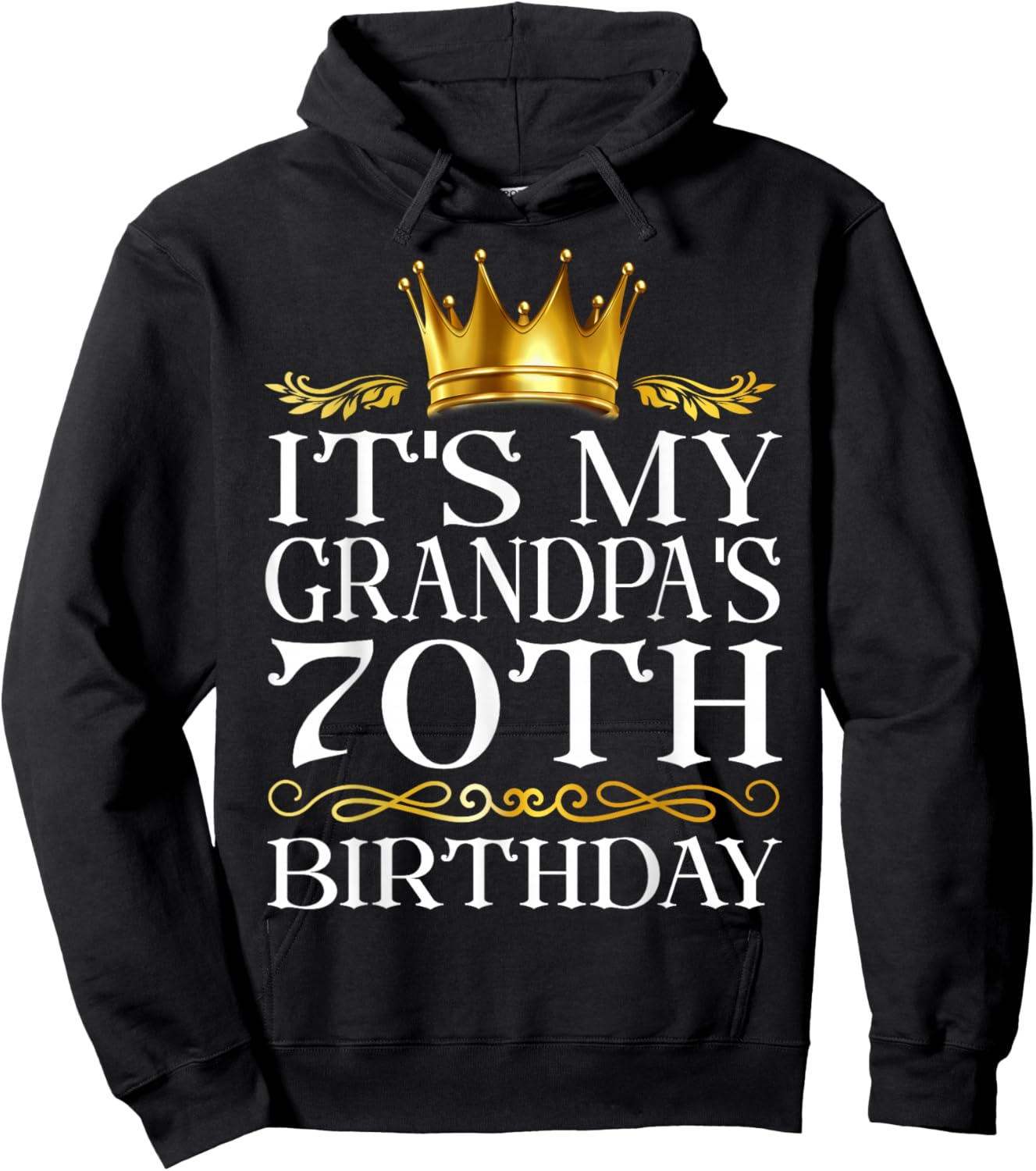 It's My Grandpa's 70th Birthday Happy Birthday 70 Years Old Hoodie - Hoodie | Black